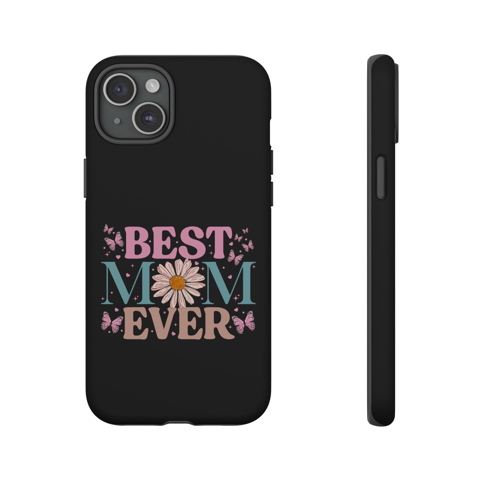 Best Mom Ever Phone Case, Mom Phone Case, Christmas Gift For Mum, Mother's Day Gifts For Mom, Custom Mom Phone Case For Iphone, Samsung, Google Pixel