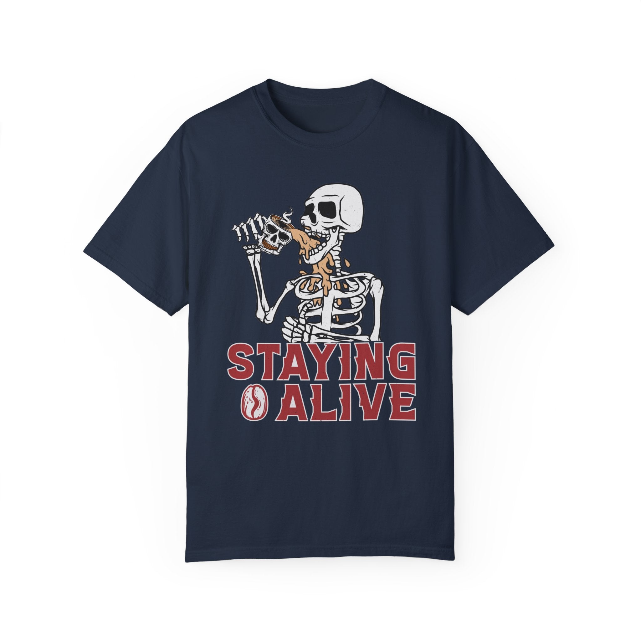 Staying Alive Shirt, Trendy Coffee Shirt, Funny Skeleton T-Shirt, Coffee Lovers Gift Skull Vintage Halloween Tshirt Women Comfort Colors Tee