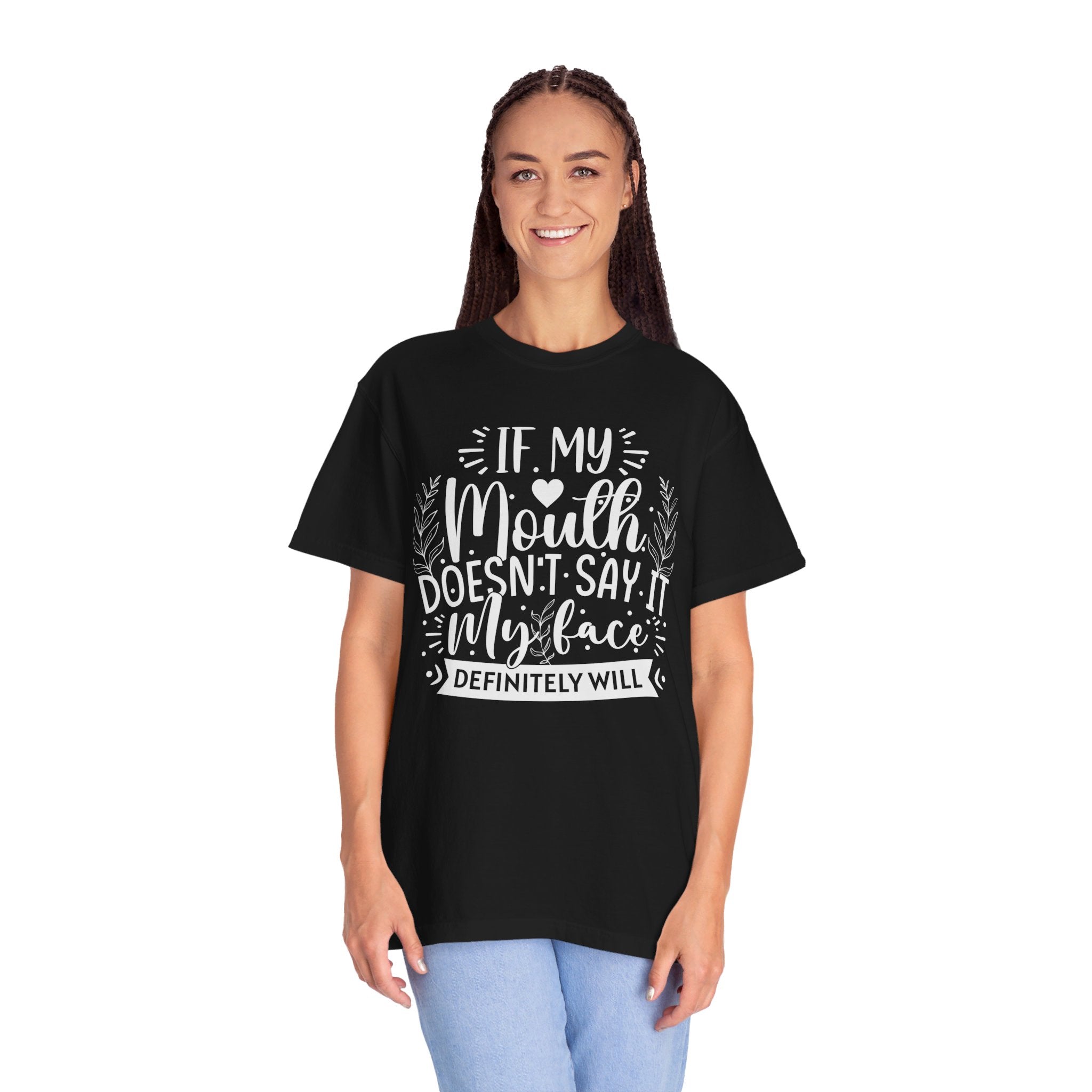 If My Mouth Doesn't Say It My Face Definitely Will Shirt for Women, Funny Sarcastic Shirts, Funny Gift Shirt, Funny Graphic Tees