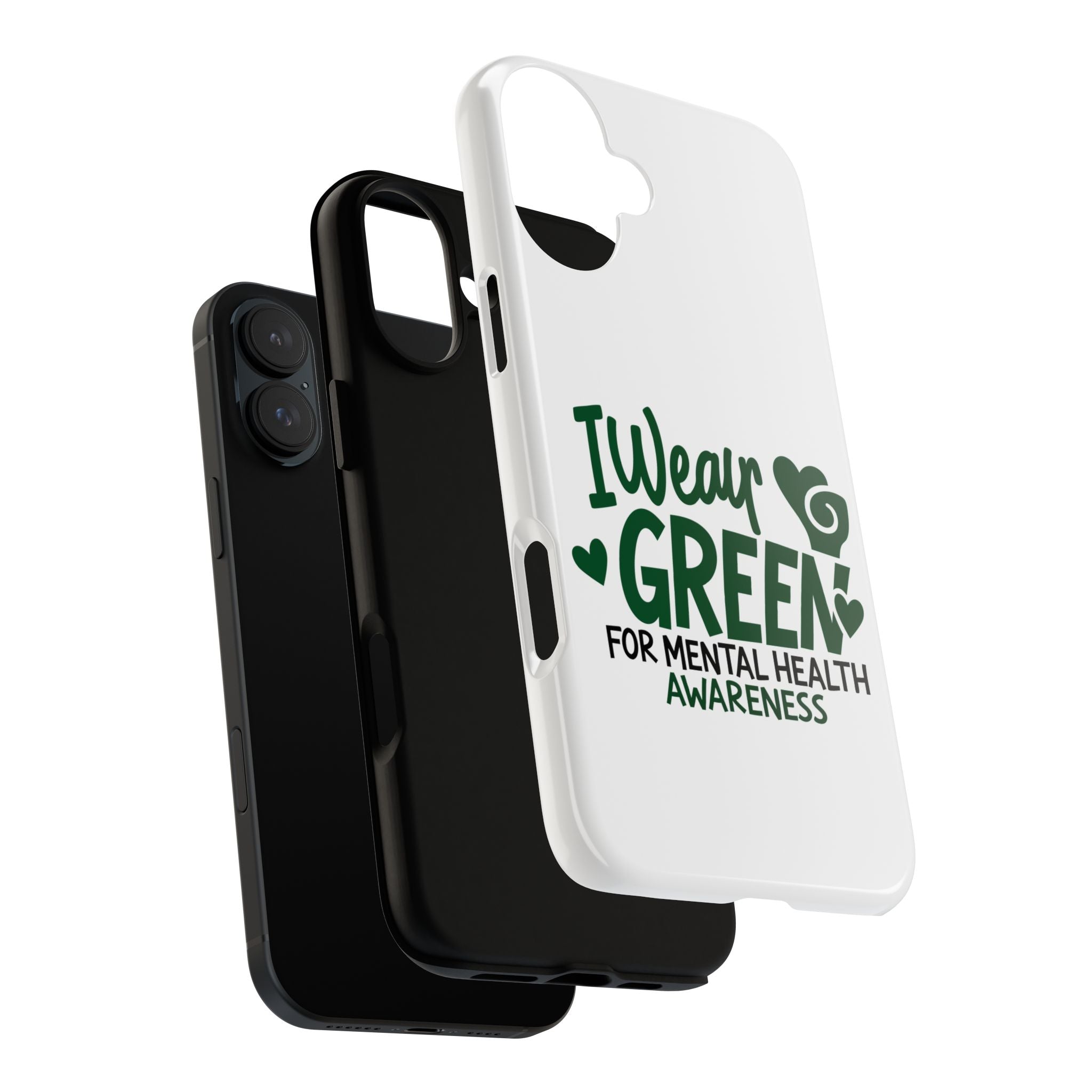 I Wear Green For Mental Health Awareness Phone Cases, Mental Health Matters Phone Case, Inspirational Phone Case, Motivational Phone Case, iPhone, Google Pixel & Samsung Galaxy