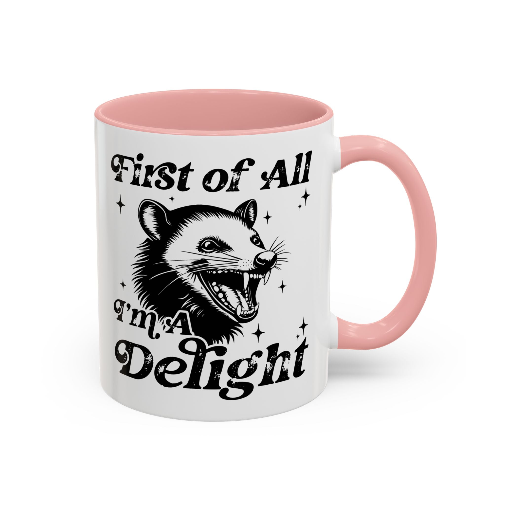 Possum Mug "First Of All, I'm a Delight" Funny Meme Mug for Opossum Lovers Snarky Gift for Friend Screaming Possum Themed Coffee Mug