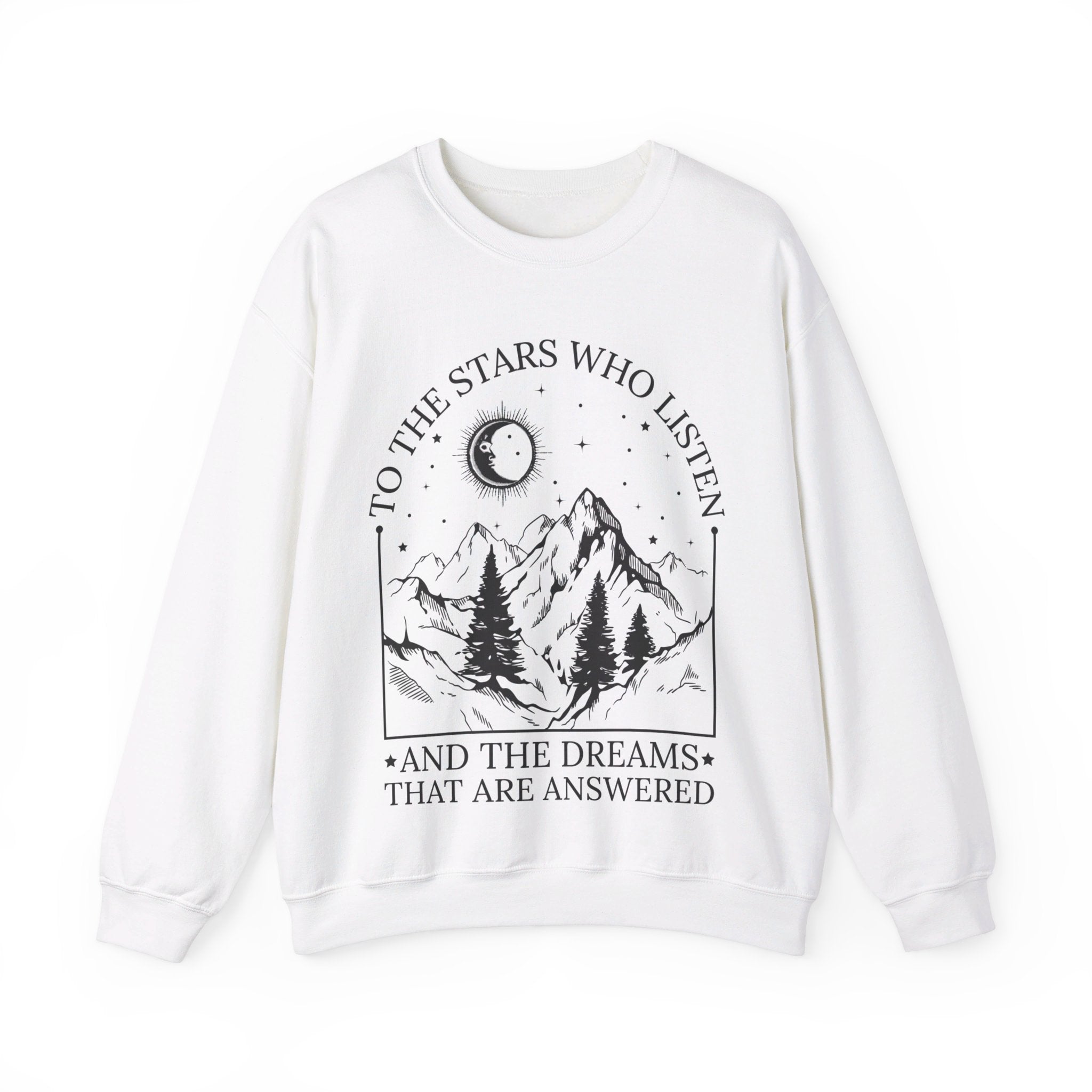 To The Stars Who Listen And The Dreams That Are Answered Sweatshirt, Velaris City Of Starlight Shirt, The Night Court Shirt, SJM Shirt, ACOTAR Shirt