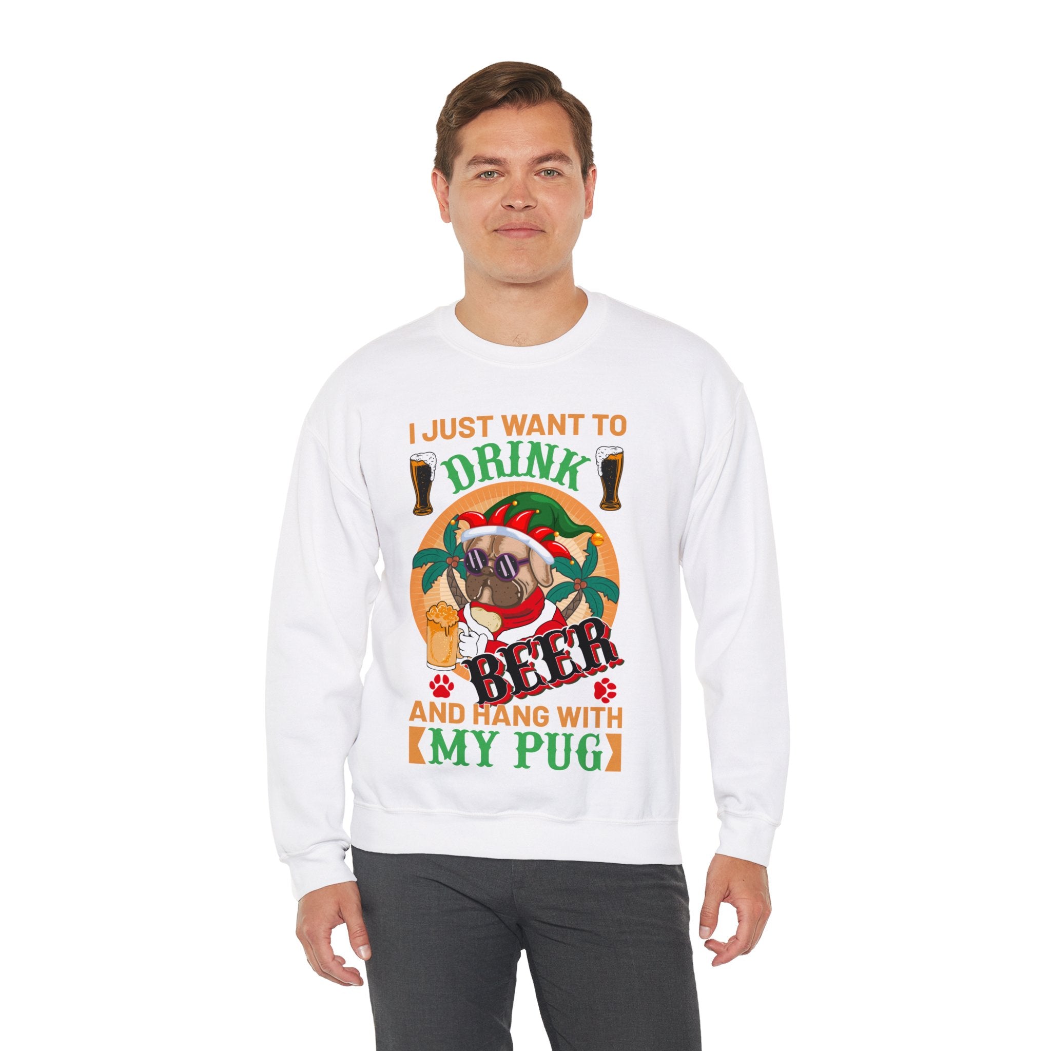 I Just Want To Drink Beer And Hang With My Pug Sweatshirt, Funny Christmas Pug Shirt, Proud Pug Owner, Pug Dad Gift, Pug Mom Present, Puggie