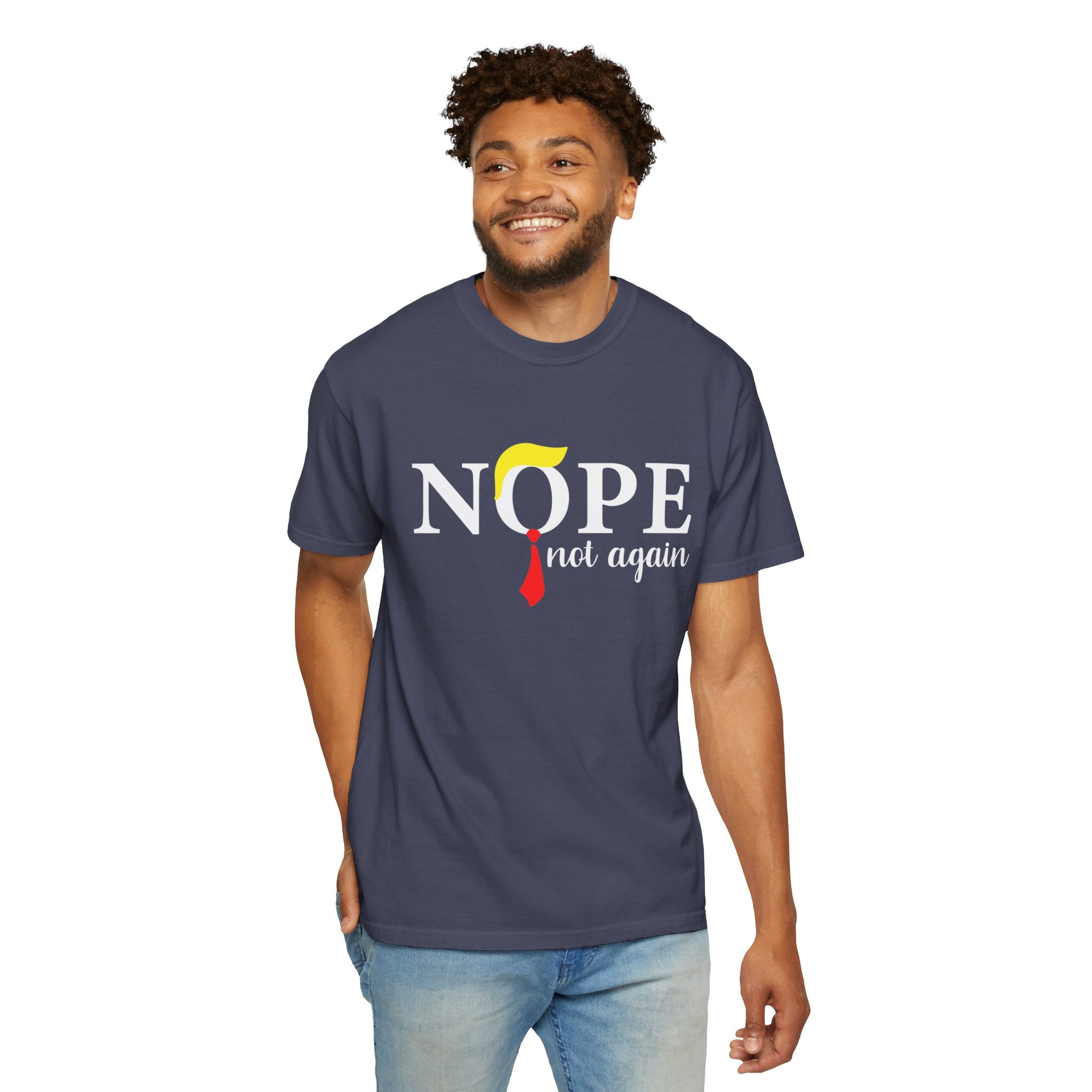 Nope Not Again T-Shirt, Anti-Trump Political T-Shirt, Funny Anti Trump Shirts, Nope Tee, Birthday Gift İdeas For Husband