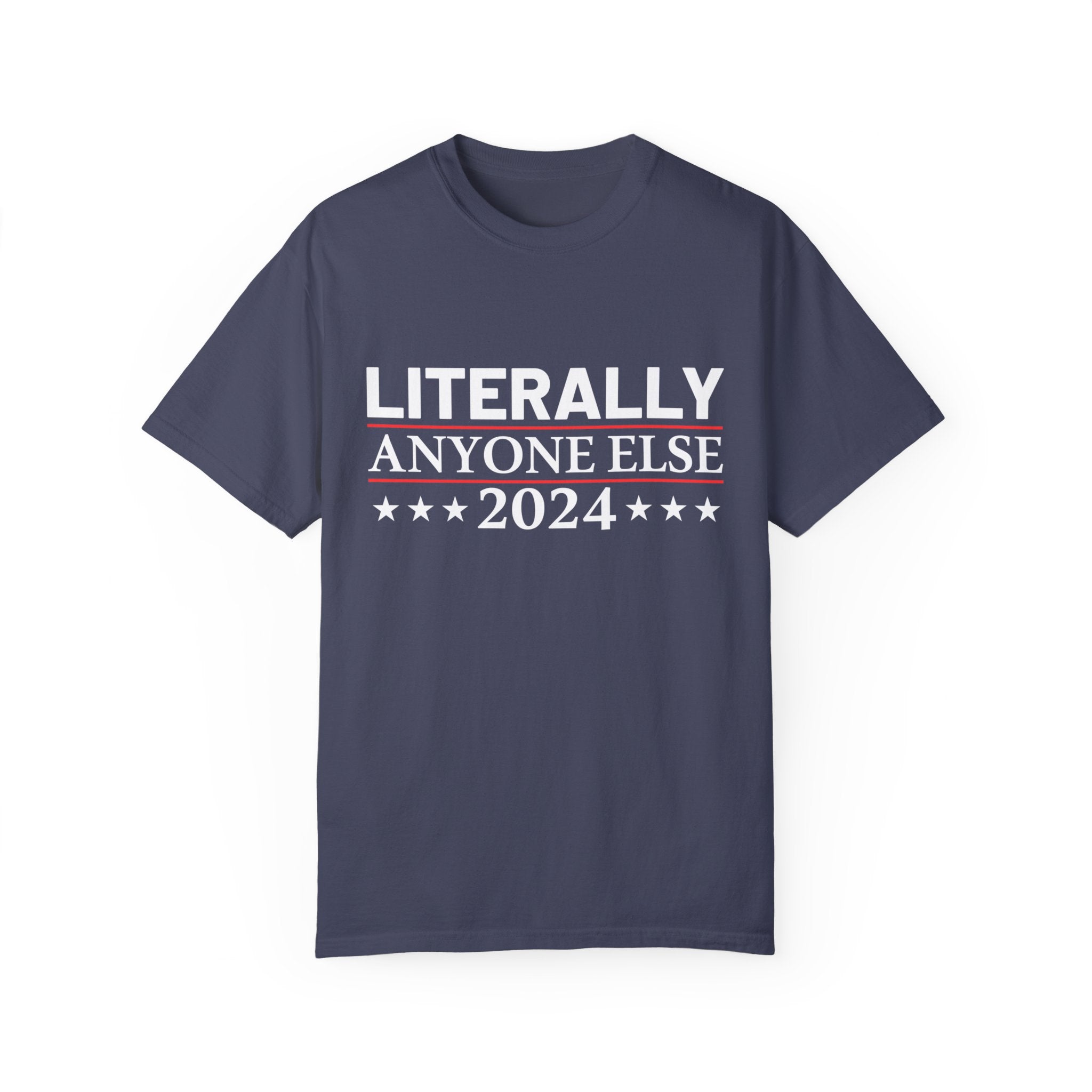 UNIDAZE Literally Anyone Else2024-Funny Political Shirt, Election 2024 Shirt, Funny Political Gifts, Republican Shirt, Anti Democrat Shirt, Patriot Shirt Printify 4th of July shirt 4th of July Shirts American Flag Shirt Anti Democrat Shirt Conservative Shirt Cotton Crew neck DTG election 2024 shirt Freedom Shirt Funny Election Men's Clothing Oversized Patriotic Shirt Political Shirts President Election Republican Shirt T-shirts TikTok Unisex vote 2024 shirt Women's Clothing