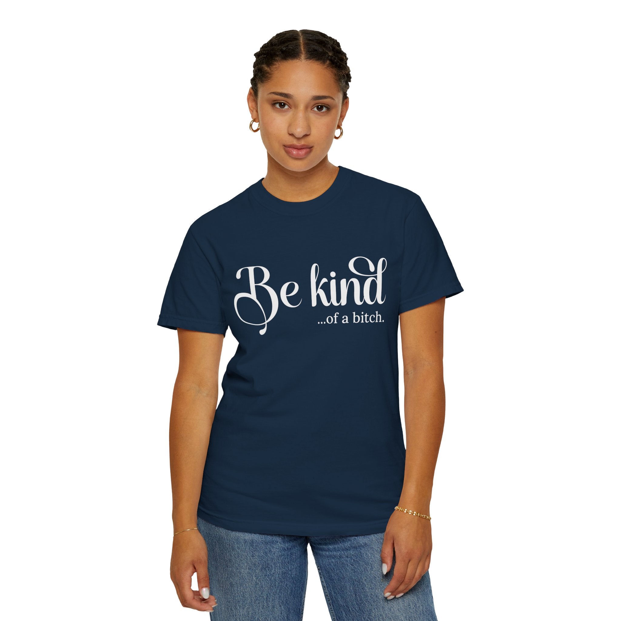 Be Kind of a Bitch Shirt, Funny Sweatshirt, Funny Gift Sarcastic Shirt, Be Kind Sweater, Woman Crewneck Funny Quote Tee, Unisex Funny Shirt