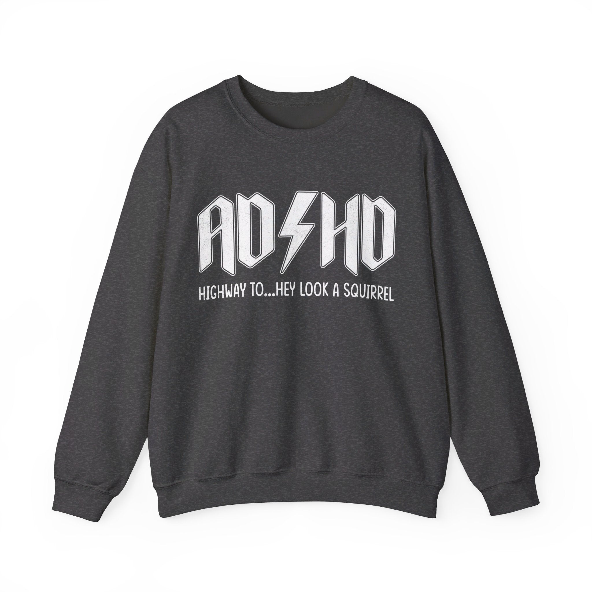 ADHD Sweatshirt, ADHD Highway to...Hey Look a Squirrel Sweater, Funny Adhd Sweatshirt, Mental Health Sweater, Motivational Tee, ADHD Sweater