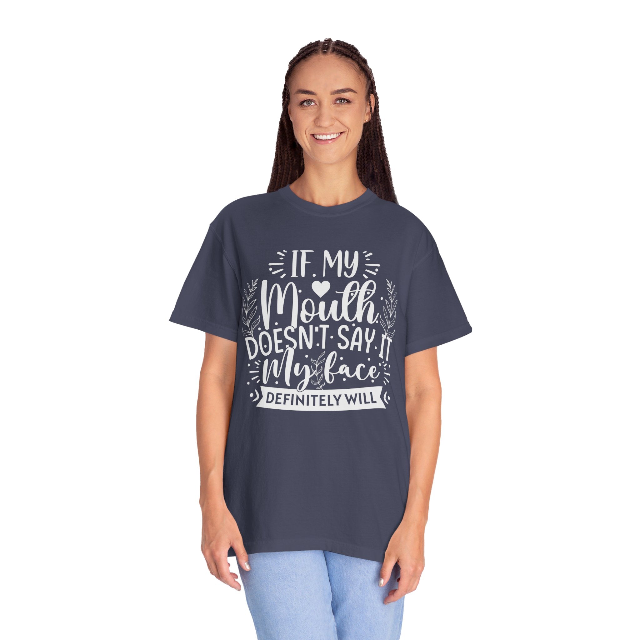 If My Mouth Doesn't Say It My Face Definitely Will Shirt for Women, Funny Sarcastic Shirts, Funny Gift Shirt, Funny Graphic Tees