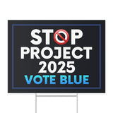 Stop Project 2025 Yard Sign, Project 2025 Sign, Pro Democracy Sign, Vote Blue Sign, Election Sign, Reject Project, Political Sign