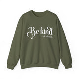 Be Kind of a Bitch Sweatshirt, Funny Sweatshirt, Funny Gift Sarcastic Shirt, BE KIND Sweater, Woman Crewneck, Funny Quote Tee, Gift for Her