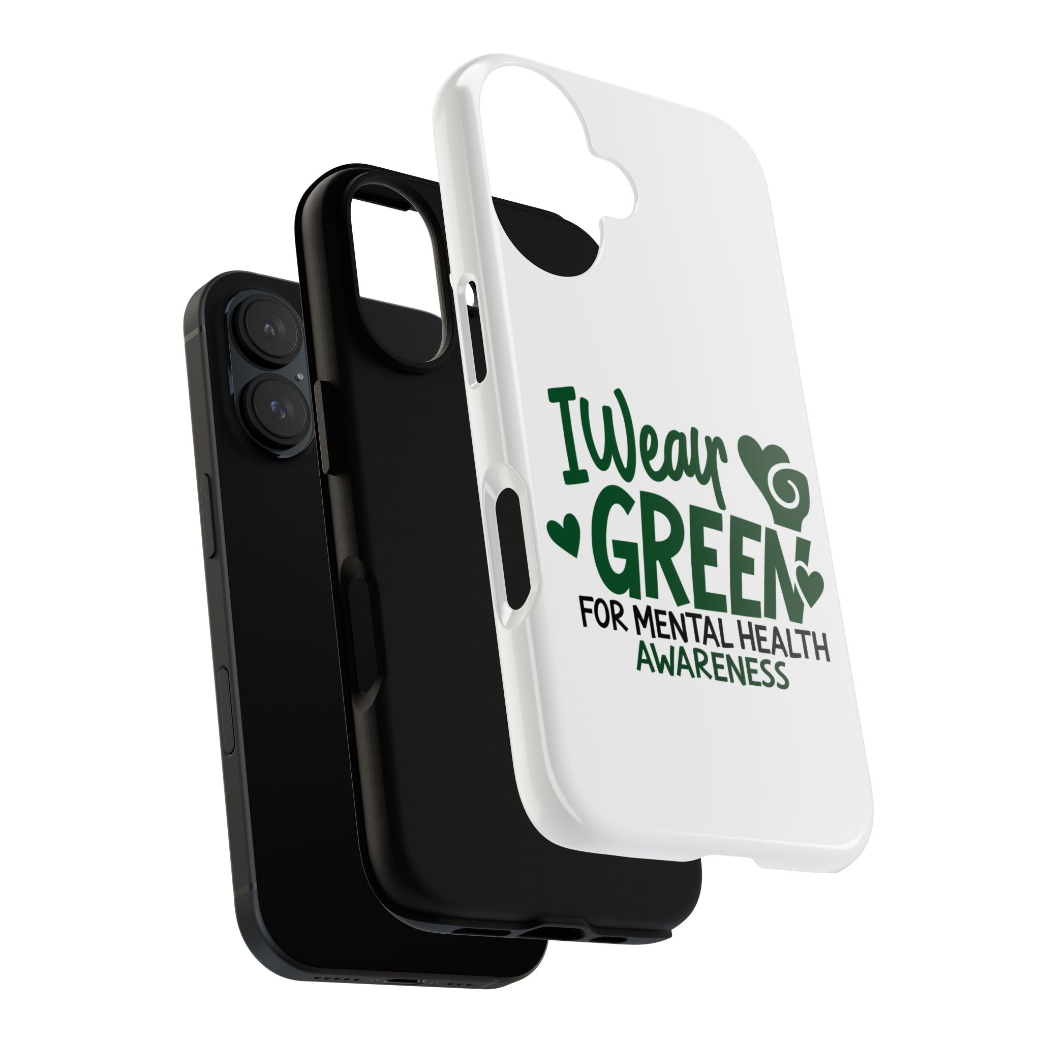 I Wear Green For Mental Health Awareness Phone Cases, Mental Health Matters Phone Case, Inspirational Phone Case, Motivational Phone Case, iPhone, Google Pixel & Samsung Galaxy