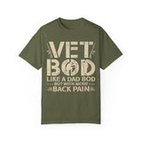 Vet Bod like a dad bod tee, Veteran t-shirt, Back pain shirt, Father day tee, Vet shirt, Army veteran gift, Air force sweatshirt, Father day