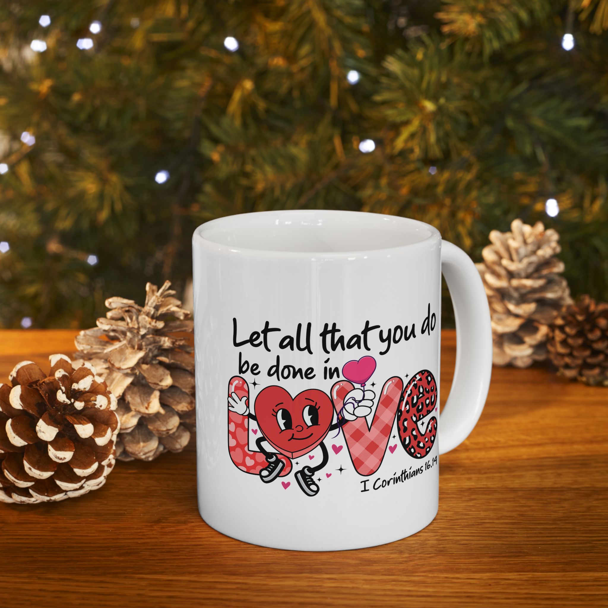 Let All That You Do Be Done in Love Mug, 1 Corinthians 16:14 Mug, Bible Verse Mug, Scripture Mug, 11 or 15 oz