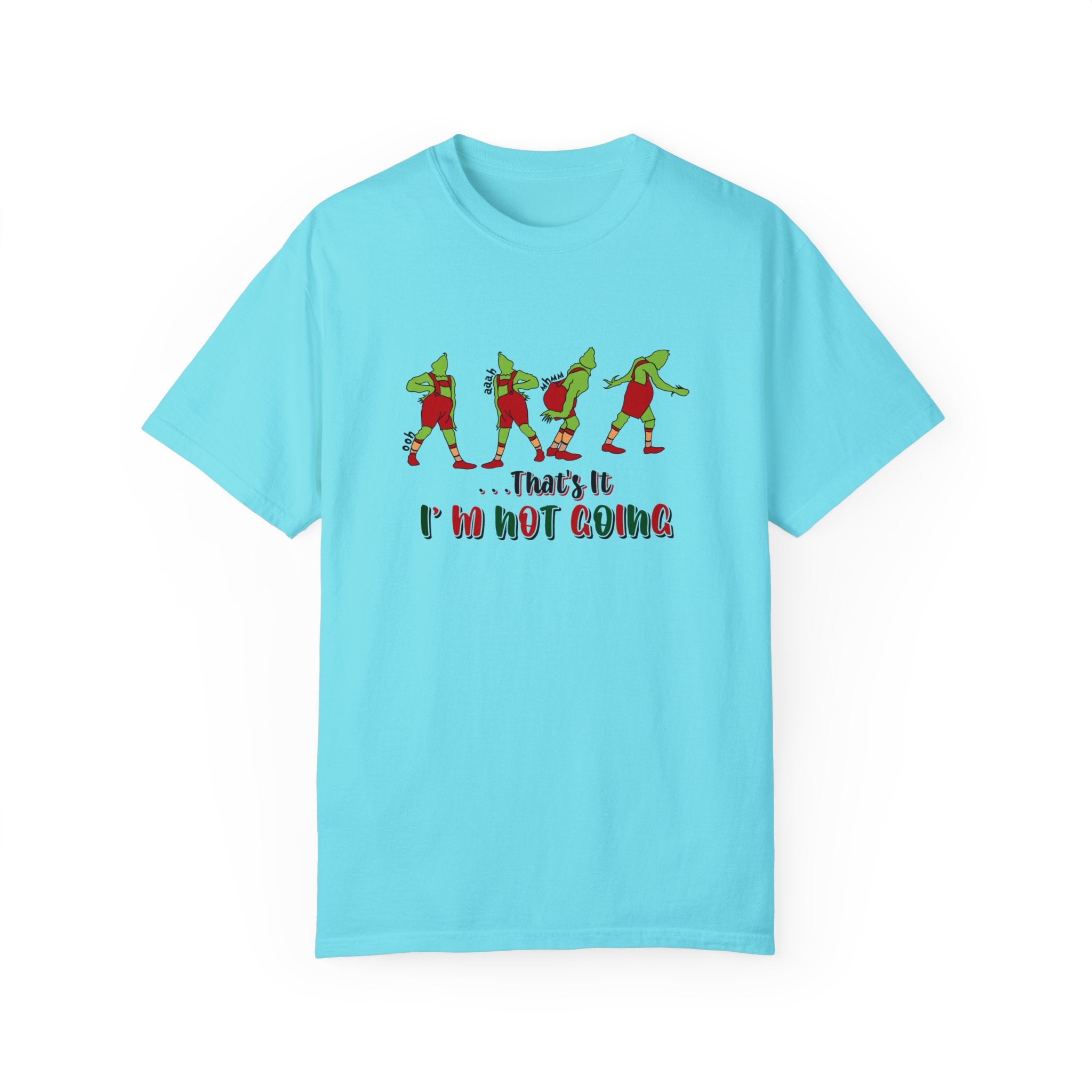 That's It I'm Not Going Shirt, That is it I am not going T-shirt, Christmas T Shirt, Cute Christmas Tee, Cute Christmas Shirt, Christmas Gift