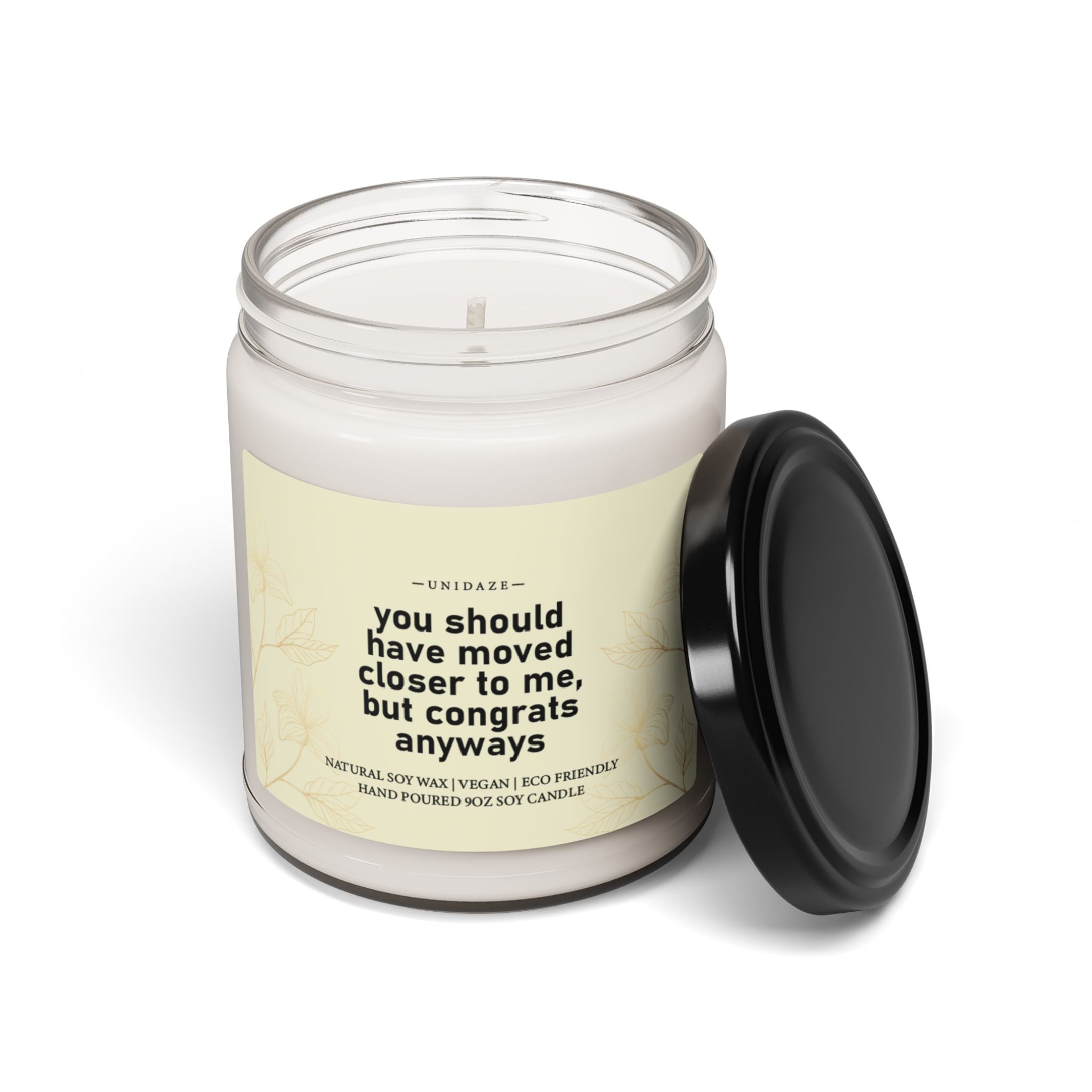 Should have moved closer scented soy wax candle, best friend gift, housewarming gift, closing gifts, new home gift, homeowner gift, funny gift