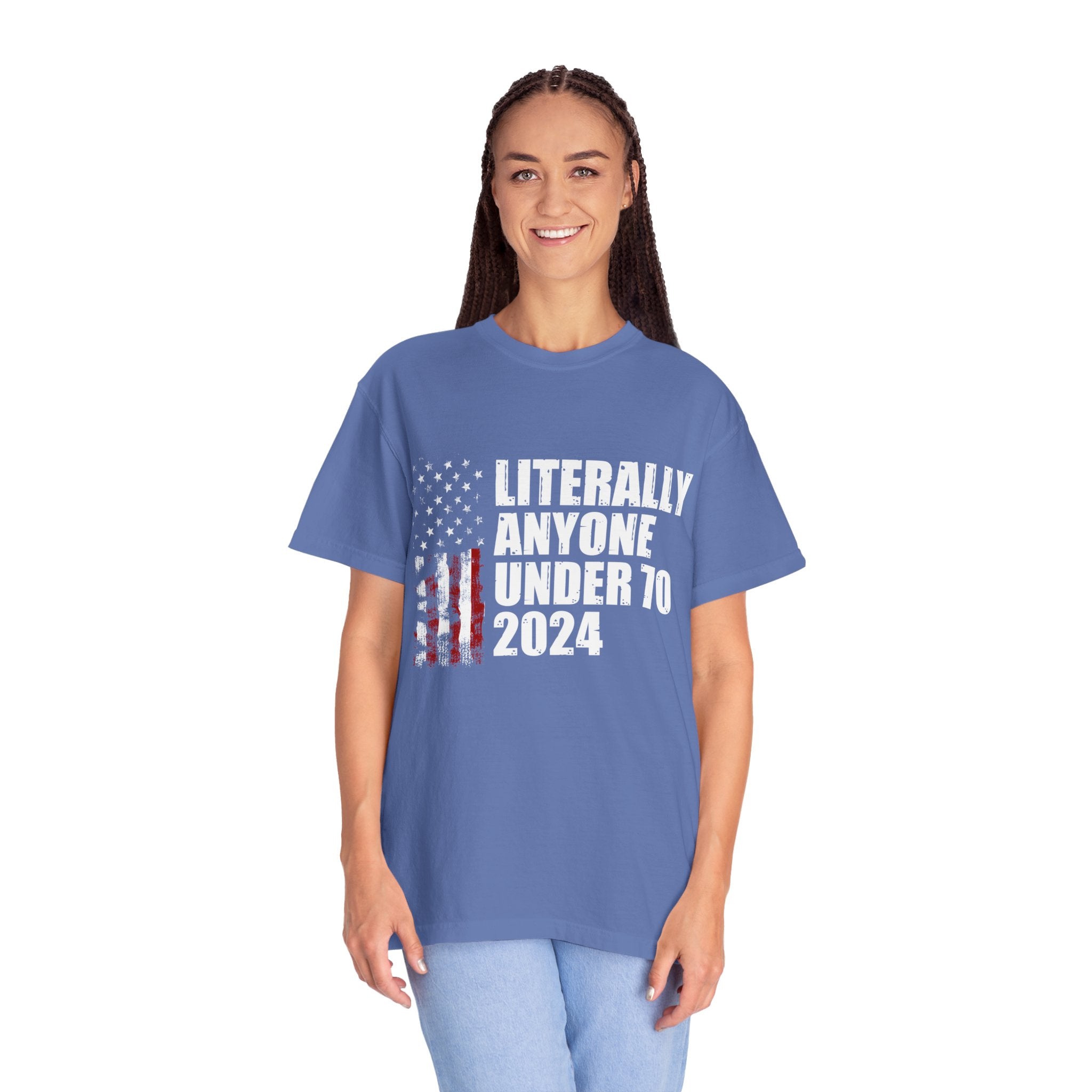 Literally Anyone Under 70 Shirt, 2024 Election Tee, Funny President Election Shirt, Vote Shirt, Voting Shirt, Political Shirt, Political Tee