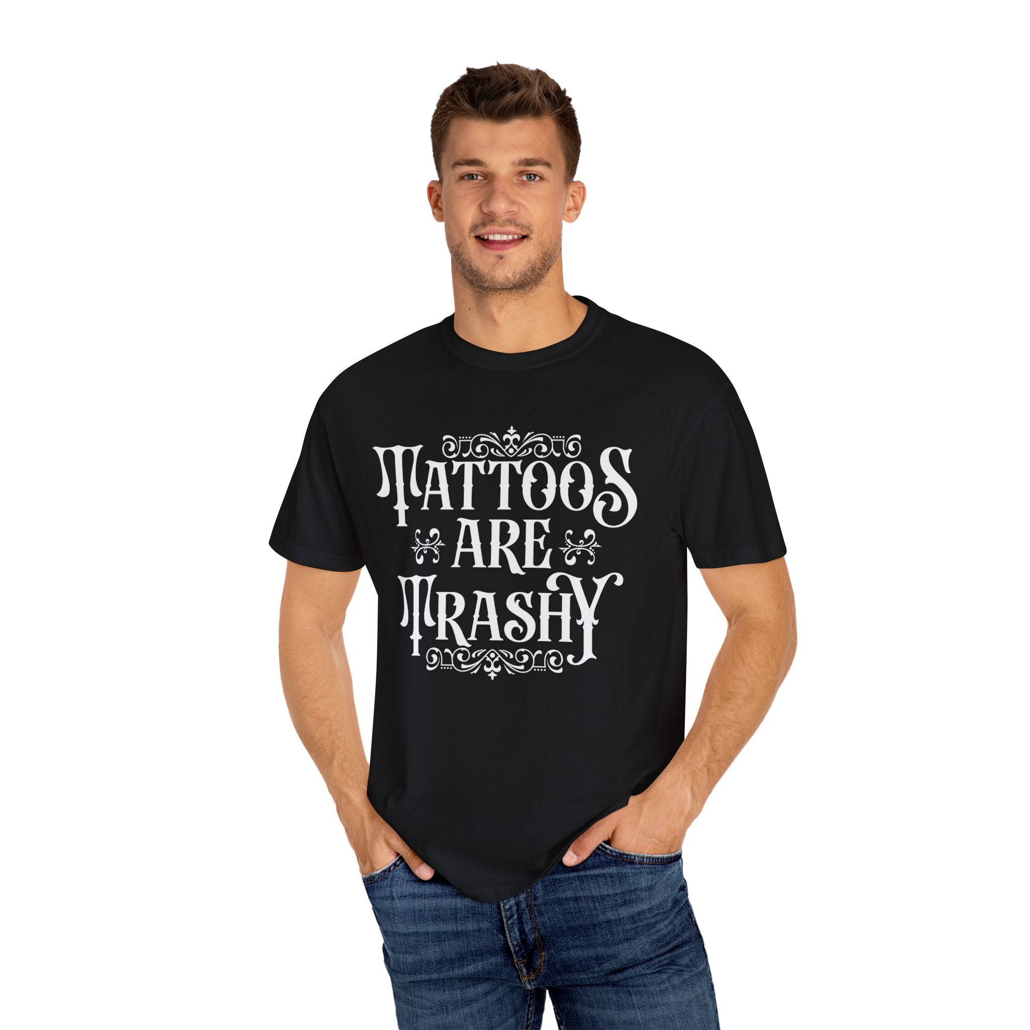 Tattoos Are Trashy Shirt, Sarcastic Shirt, Sassy Gift, Funny Shirt, Tattoos Sweatshirt, Adult Humor Shirt, Husband Shirt, Tattoos Are Stupid