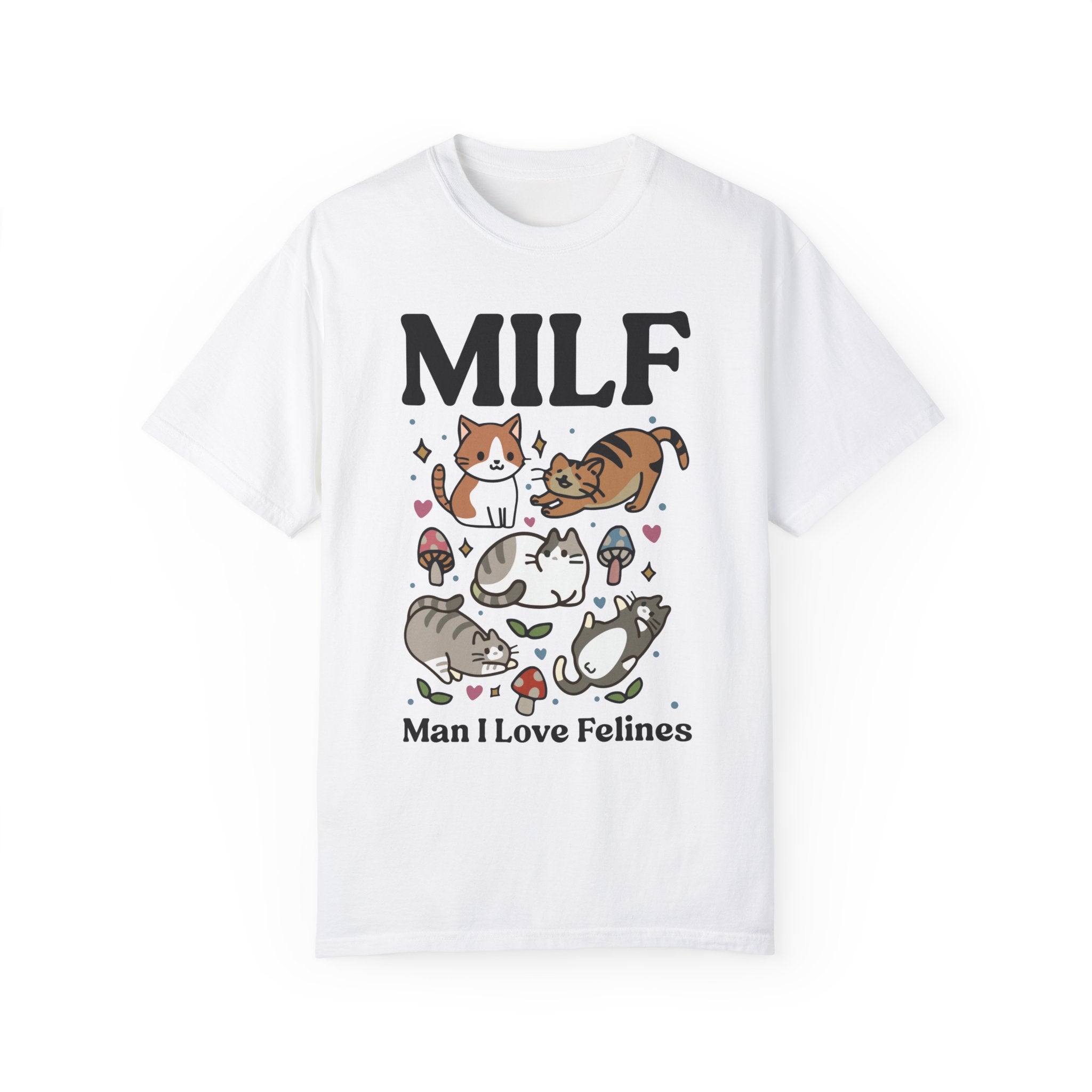 Retro Feline Tshirt, Funny MILF Cat Shirt, Cottagecore kitty Tee, UNISEX T-shirt, Man I love Felines Shirt, Girlfriend gift