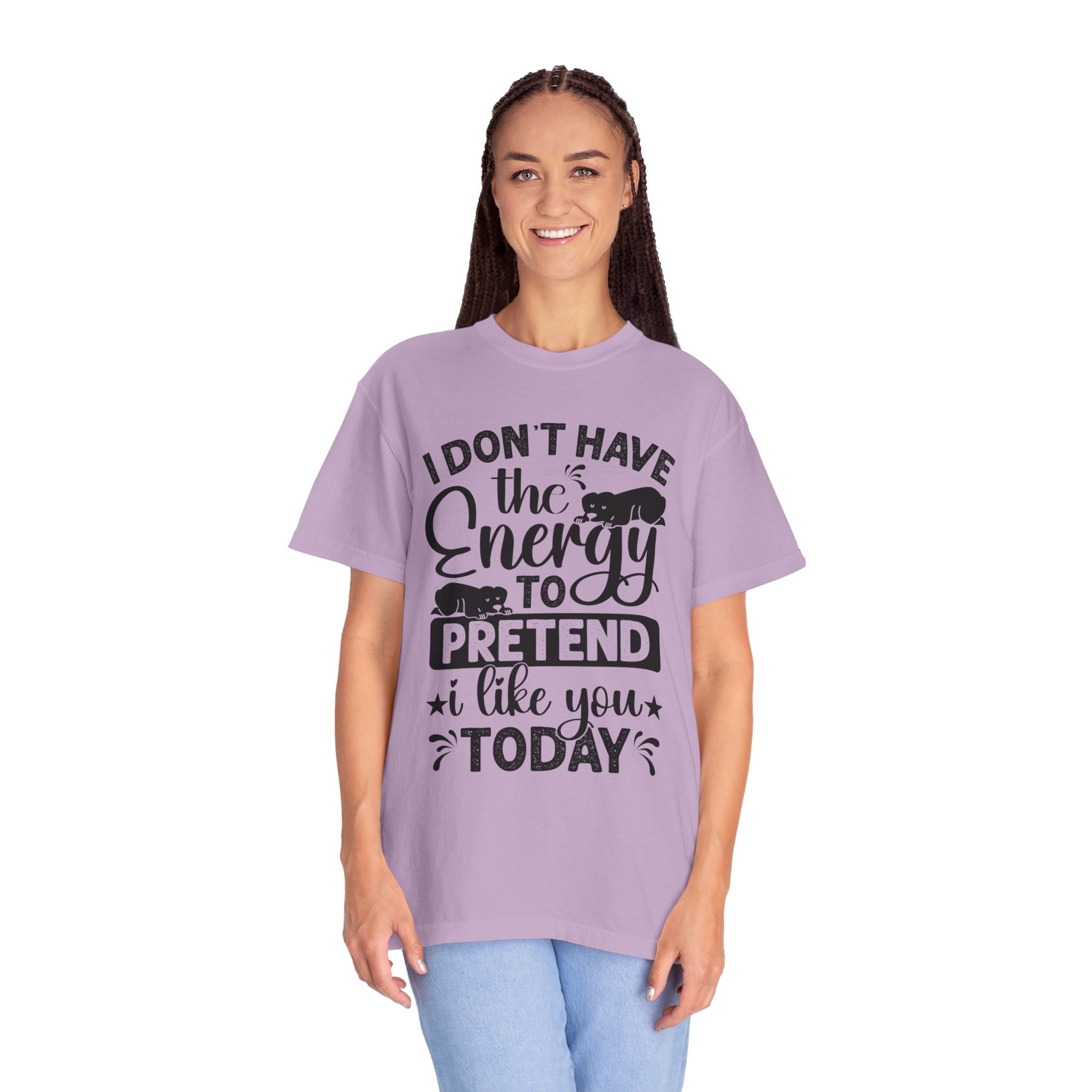 I Don't Have The Energy To Pretend I Like You Today Shirt, Funny Sarcastic Shirt, Sarcastic Quote Shirt, Sarcastic Shirt, Funny Women's Tee