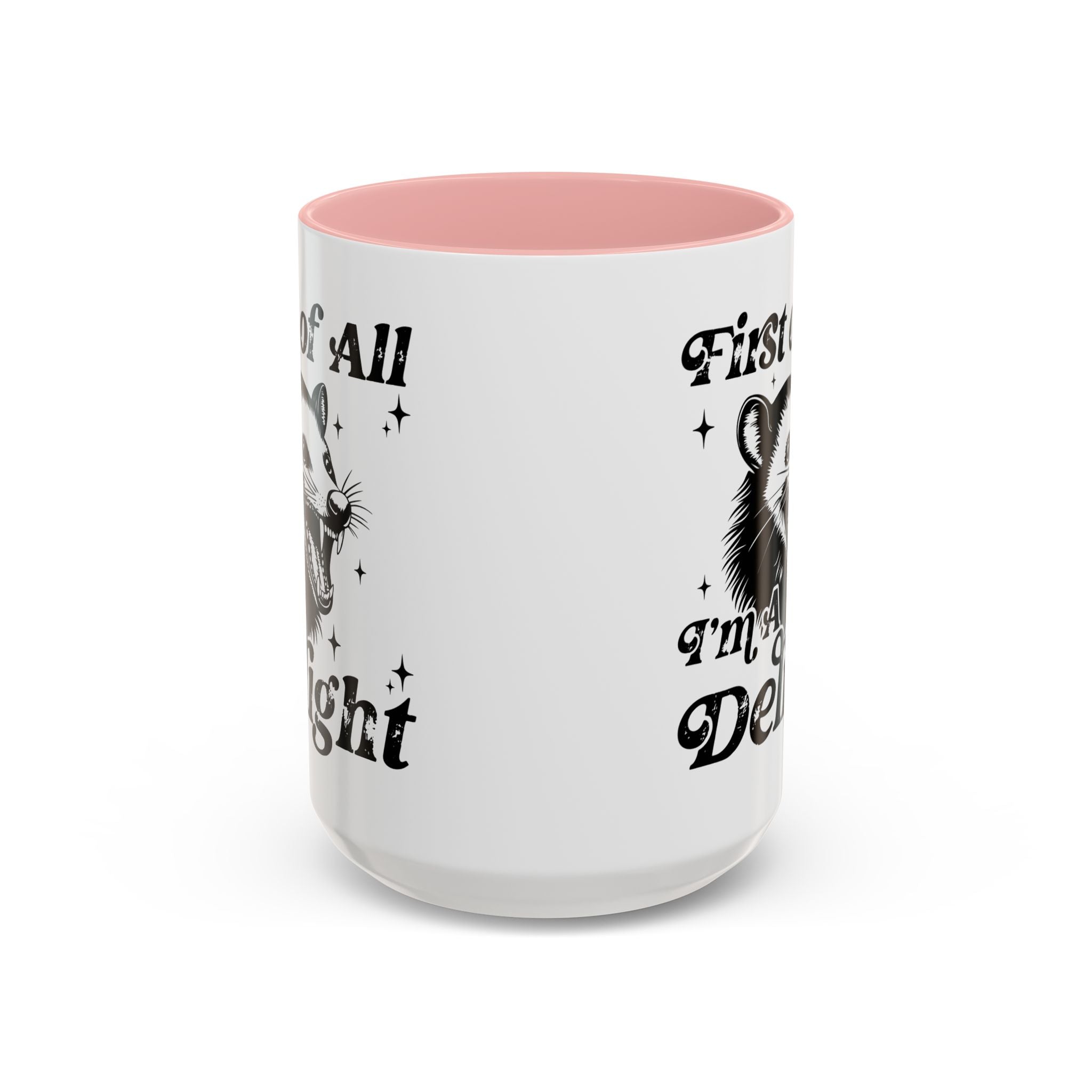 Possum Mug "First Of All, I'm a Delight" Funny Meme Mug for Opossum Lovers Snarky Gift for Friend Screaming Possum Themed Coffee Mug