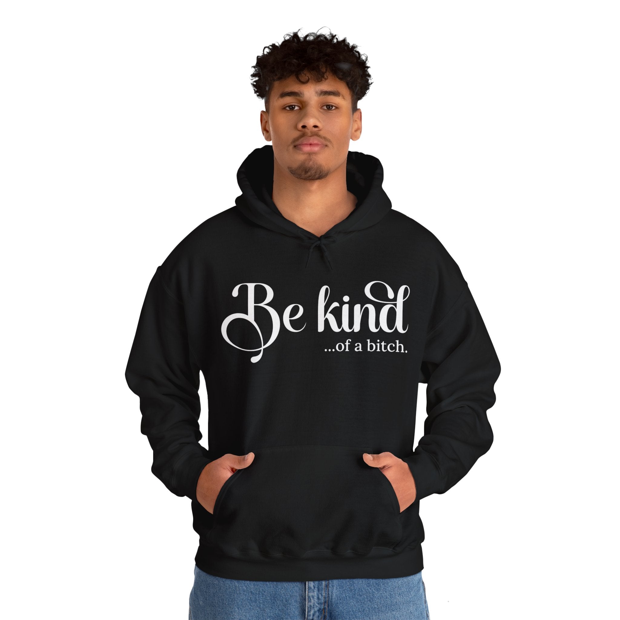 Be Kind of a Bitch Hoodie, Funny Sweatshirt, Funny Gift Sarcastic Shirt, Be Kind Sweater, Woman Crewneck Funny Quote Tee, Unisex Funny Shirt