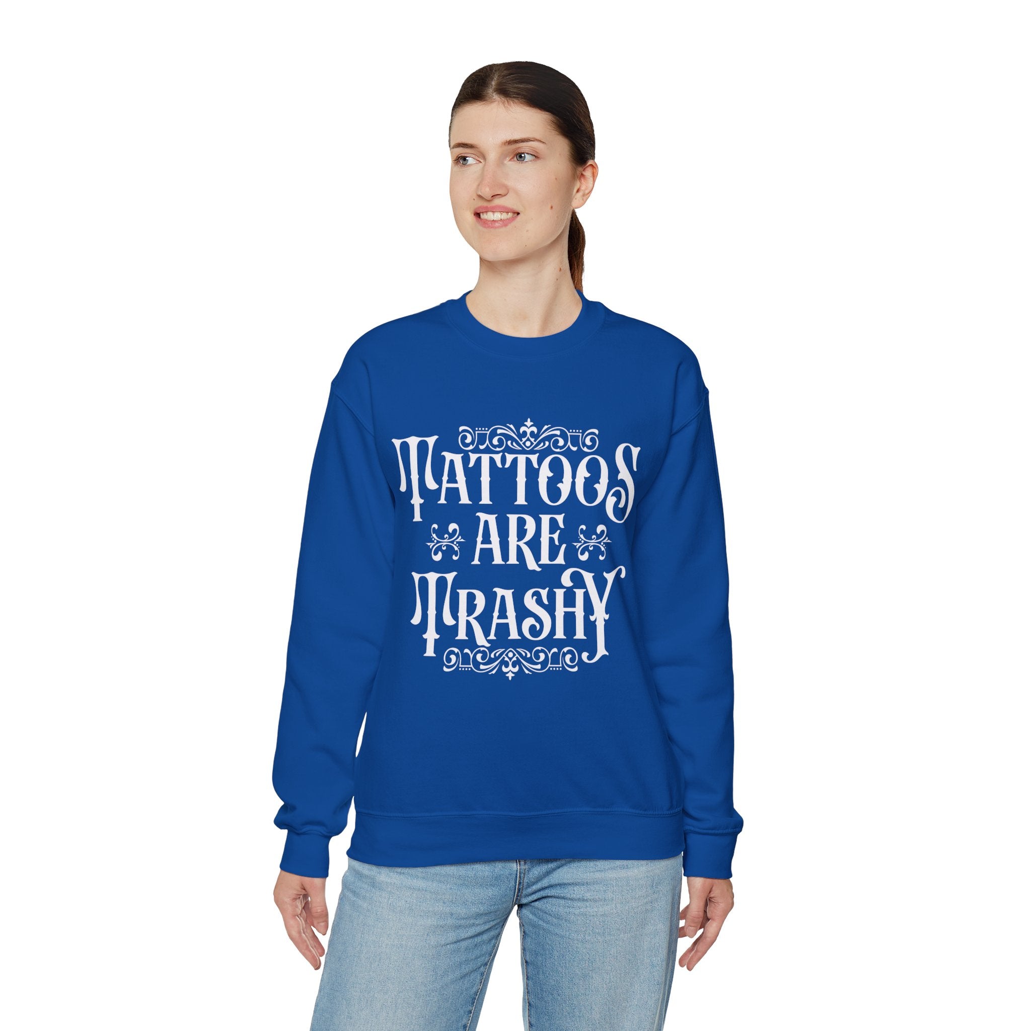 Tattoos Are Trashy Sweatshirt, Sassy Gift, Sarcastic Hoodie, Funny Shirt, Tattoos T shirt, Adult Humor Shirt, Husband Shirt, Meme tee