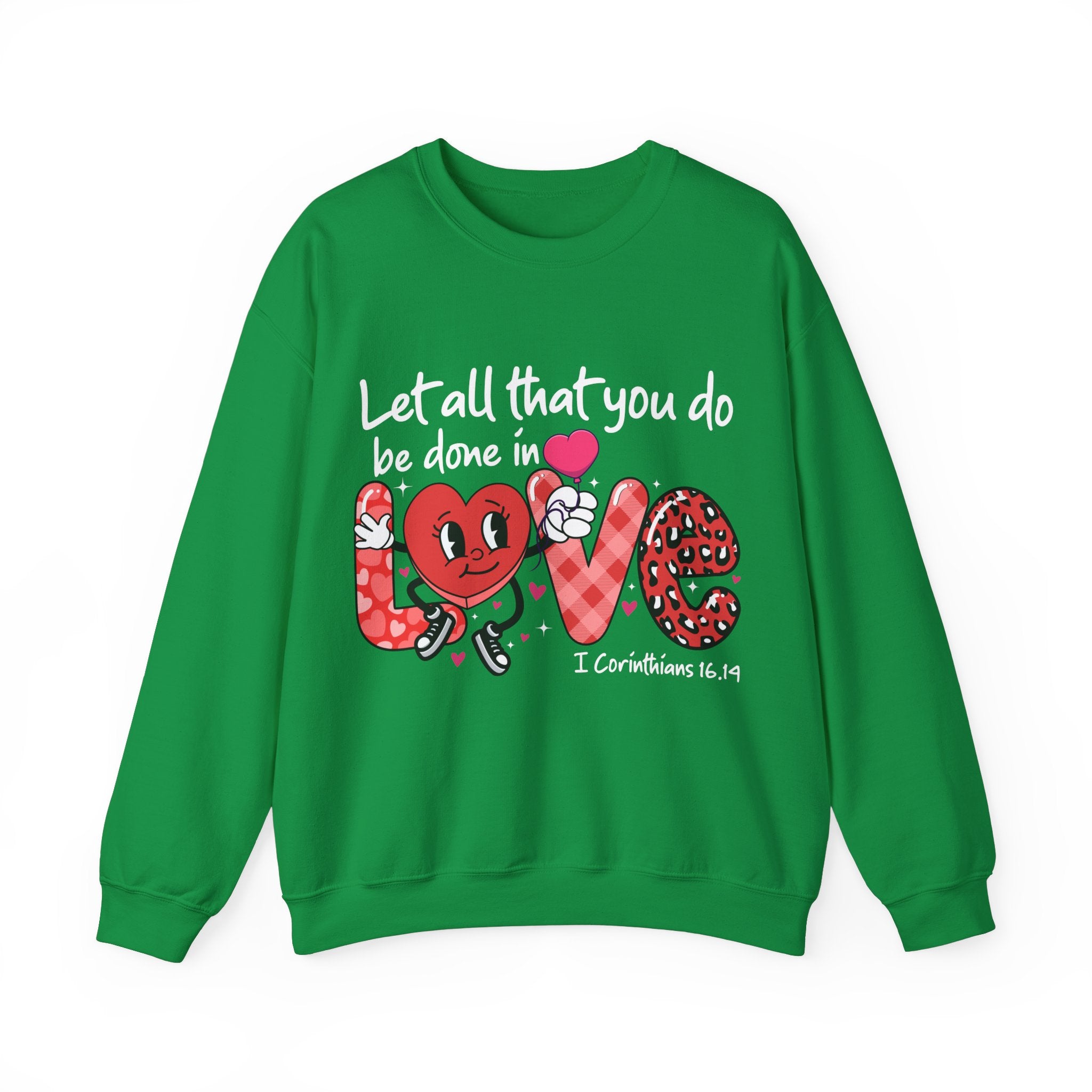 Let All That You Do Be Done in Love Shirt, Valentine Day Sweatshirt for Womens, Cute Valentine's Day Shirts, Valentine's Day Gift, Mom Gifts