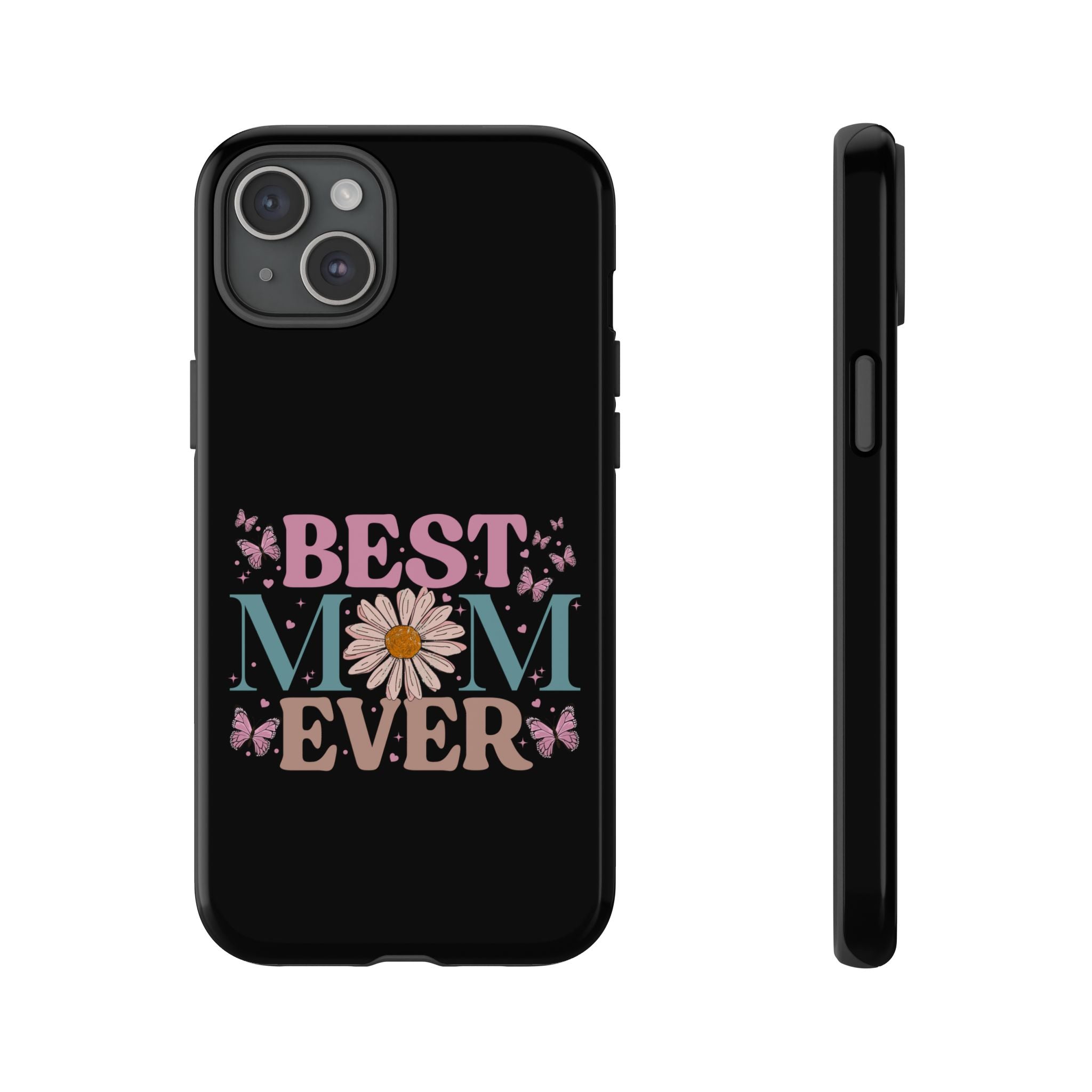Best Mom Ever Phone Case, Mom Phone Case, Christmas Gift For Mum, Mother's Day Gifts For Mom, Custom Mom Phone Case For Iphone, Samsung, Google Pixel