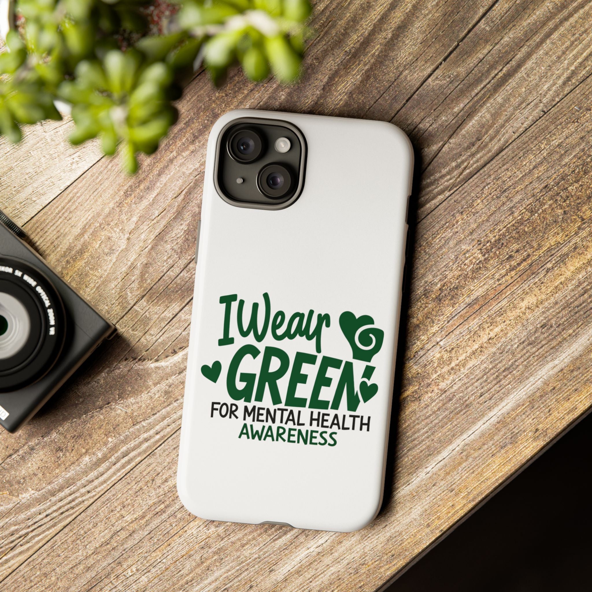 I Wear Green For Mental Health Awareness Phone Cases, Mental Health Matters Phone Case, Inspirational Phone Case, Motivational Phone Case, iPhone, Google Pixel & Samsung Galaxy
