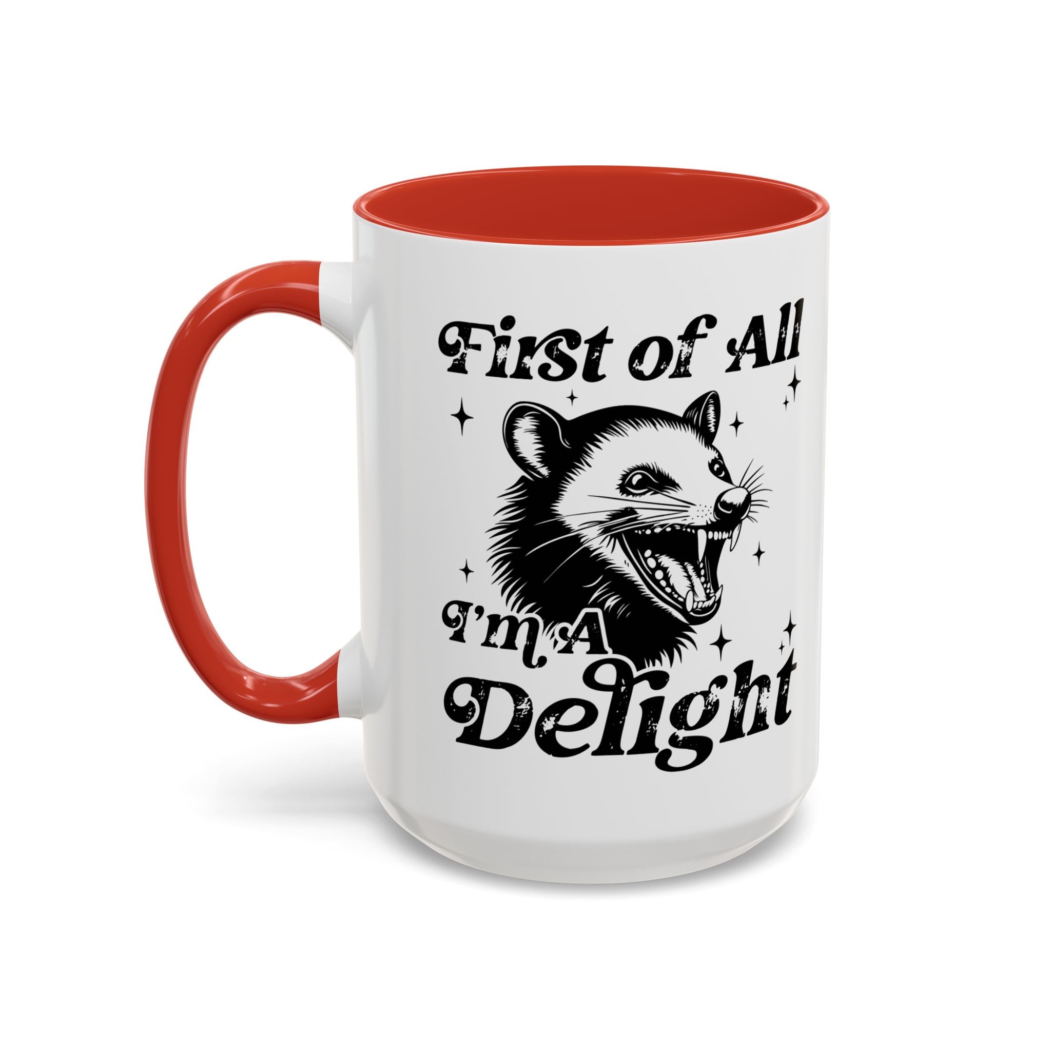 Possum Mug "First Of All, I'm a Delight" Funny Meme Mug for Opossum Lovers Snarky Gift for Friend Screaming Possum Themed Coffee Mug