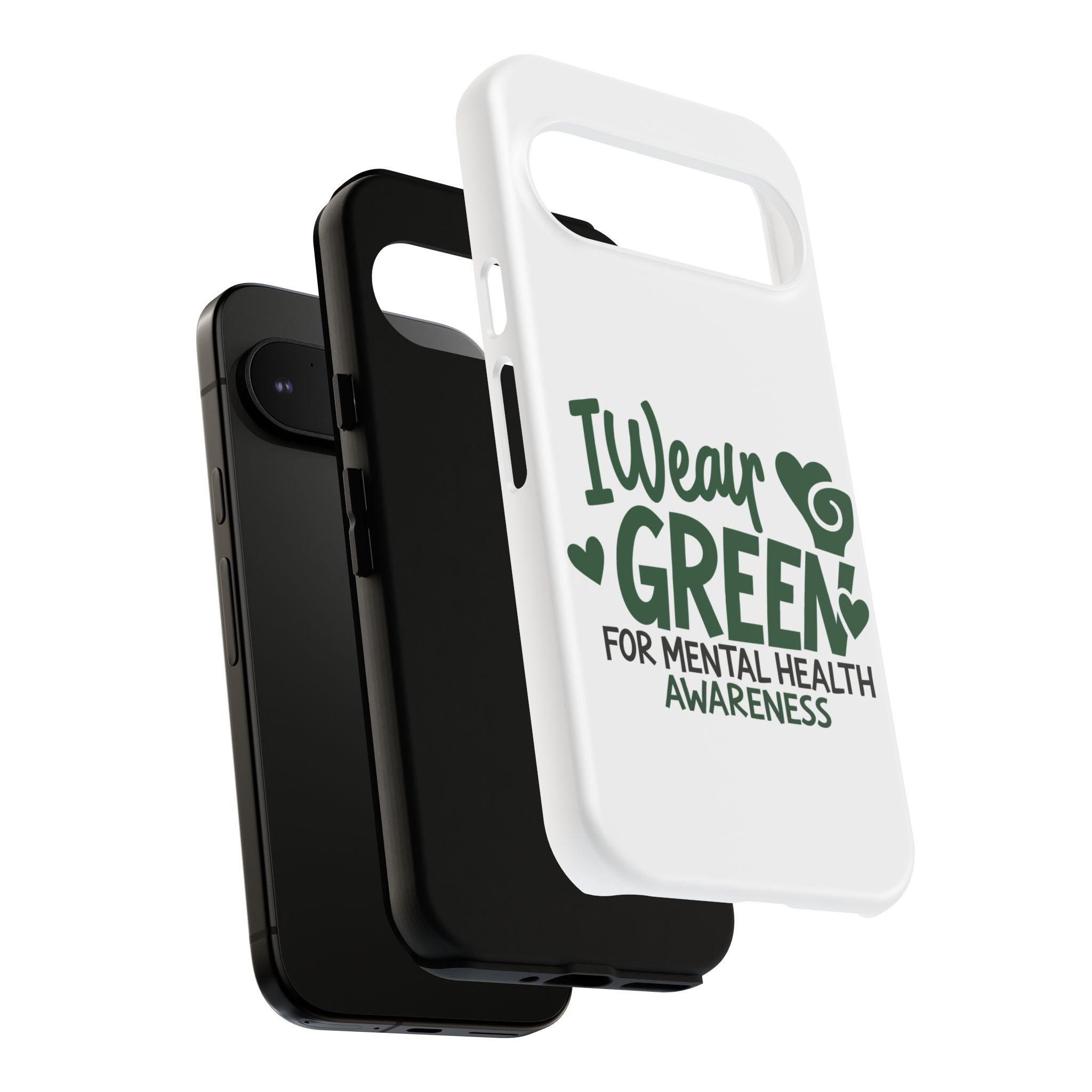 I Wear Green For Mental Health Awareness Phone Cases, Mental Health Matters Phone Case, Inspirational Phone Case, Motivational Phone Case, iPhone, Google Pixel & Samsung Galaxy
