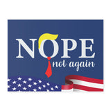 Nope Not Again Anti-Trump Yard Sign, Political Statement Outdoor Sign, Anti-Trump Protest Sign, Durable Weatherproof Yard Sign