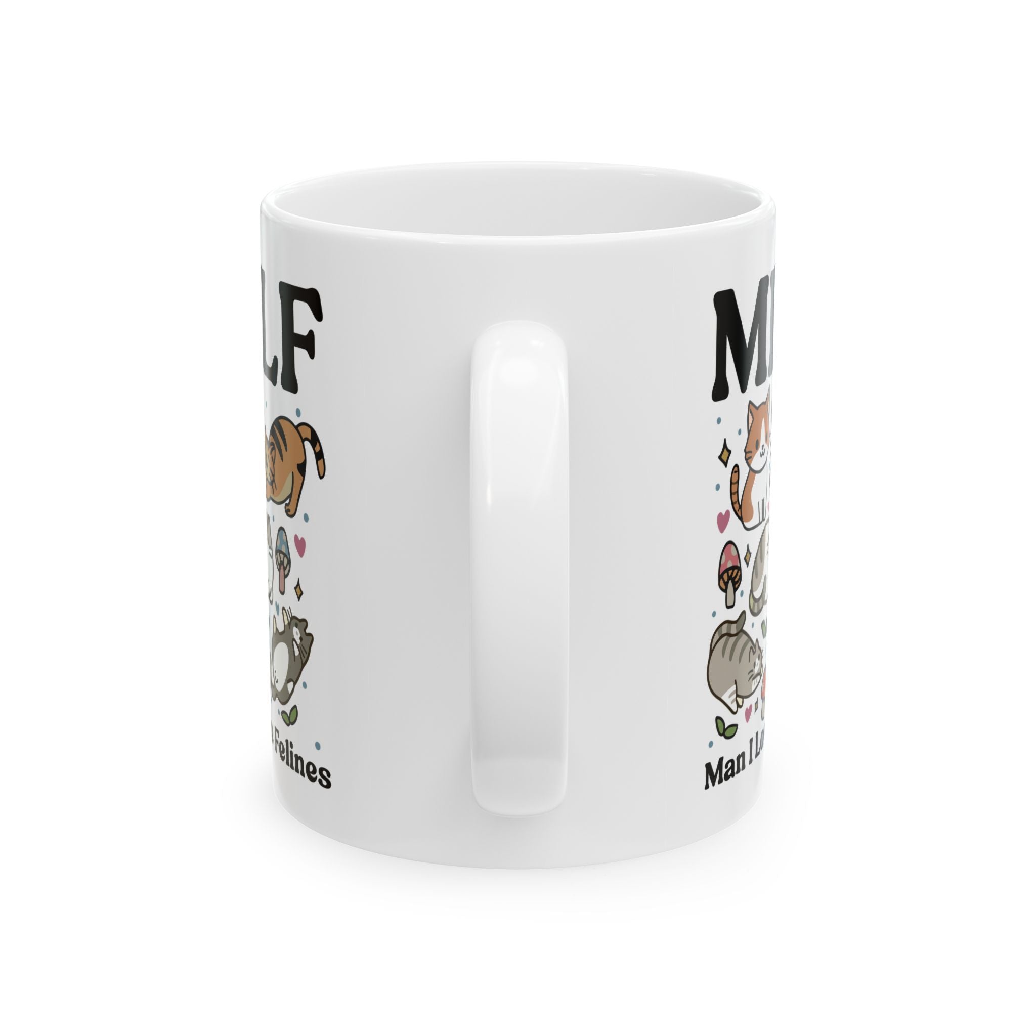 Cat Coffee Mug, Man I love Felines MILF Ceramic Cup, Cat Lover Gift, Girlfriend Wife Gift Idea, Cottagecore Kitty Mug, Funny Novelty Gift