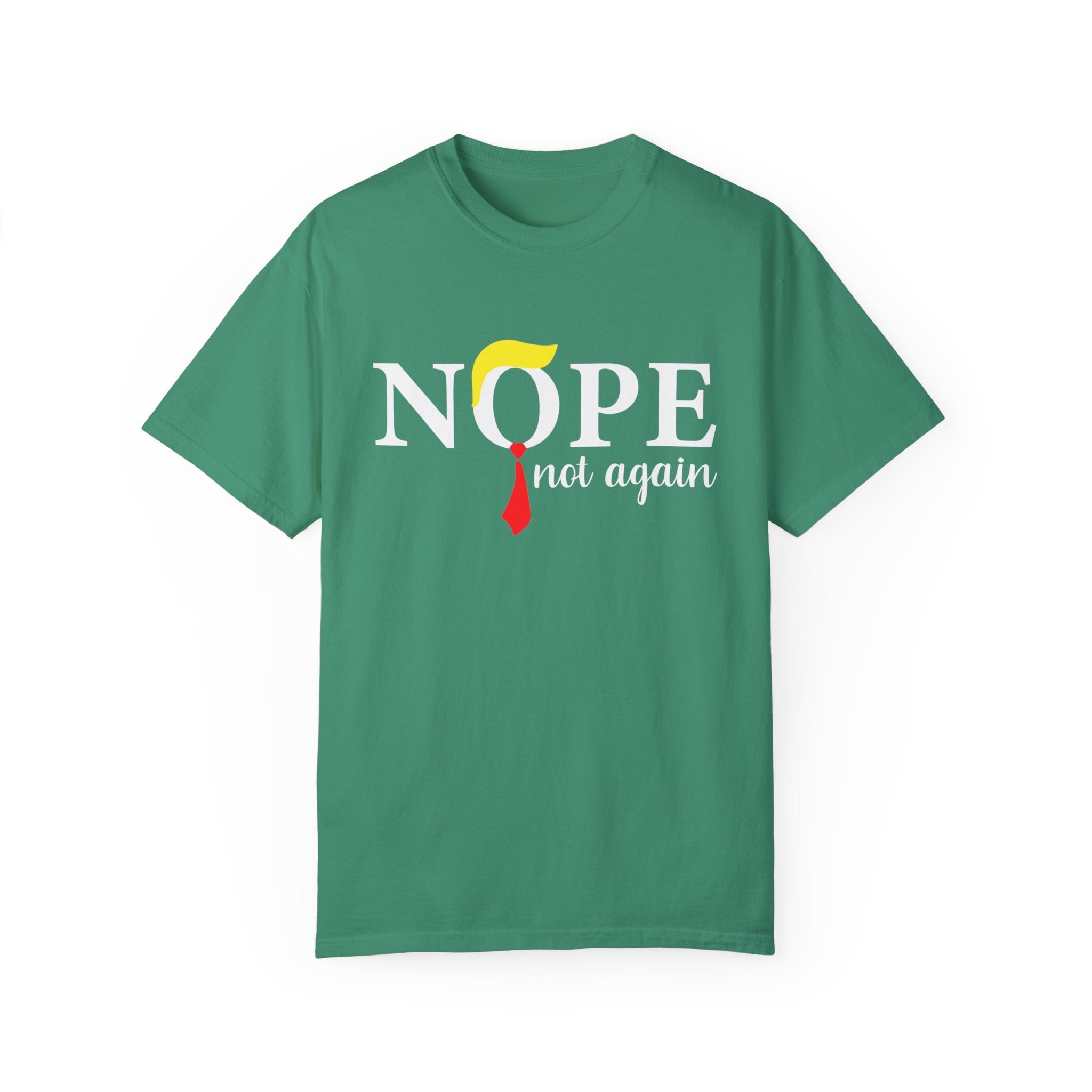 Nope Not Again T-Shirt, Anti-Trump Political T-Shirt, Funny Anti Trump Shirts, Nope Tee, Birthday Gift İdeas For Husband