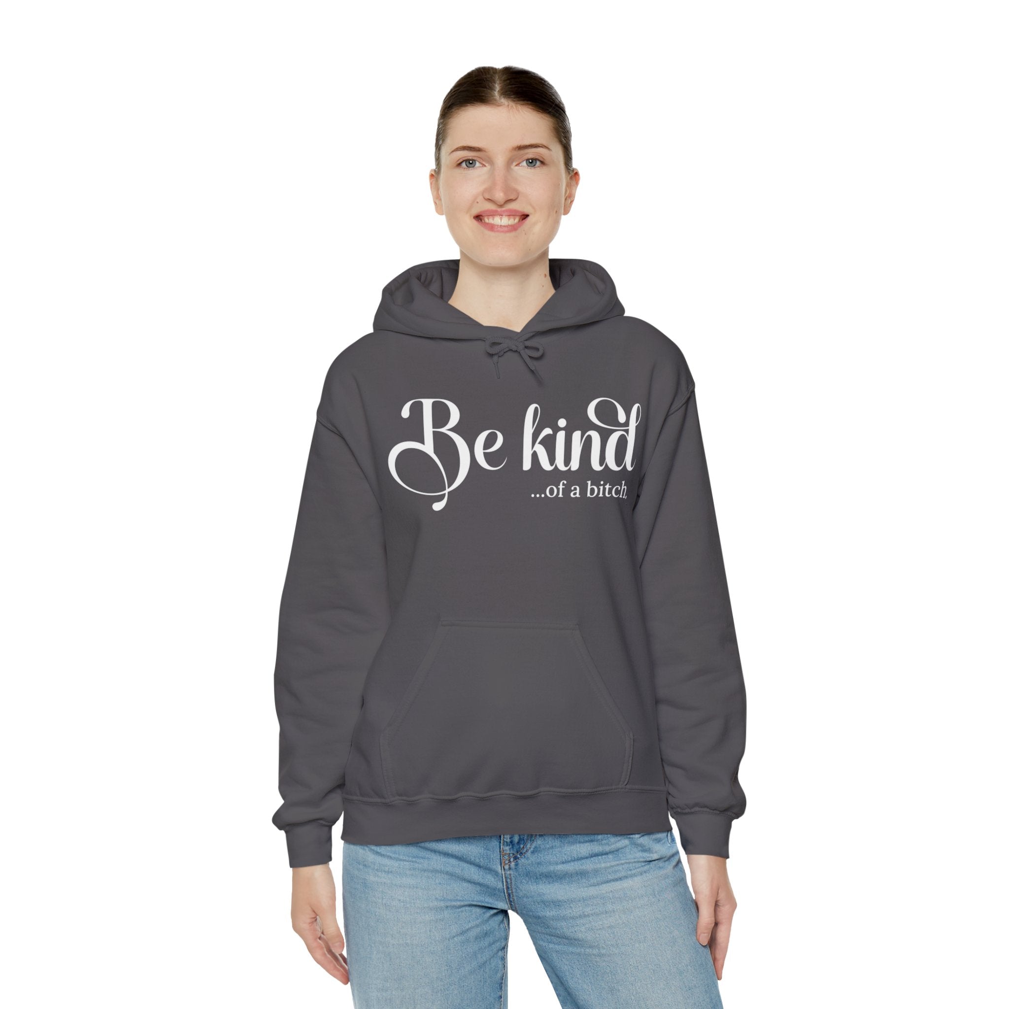 Be Kind of a Bitch Hoodie, Funny Sweatshirt, Funny Gift Sarcastic Shirt, Be Kind Sweater, Woman Crewneck Funny Quote Tee, Unisex Funny Shirt