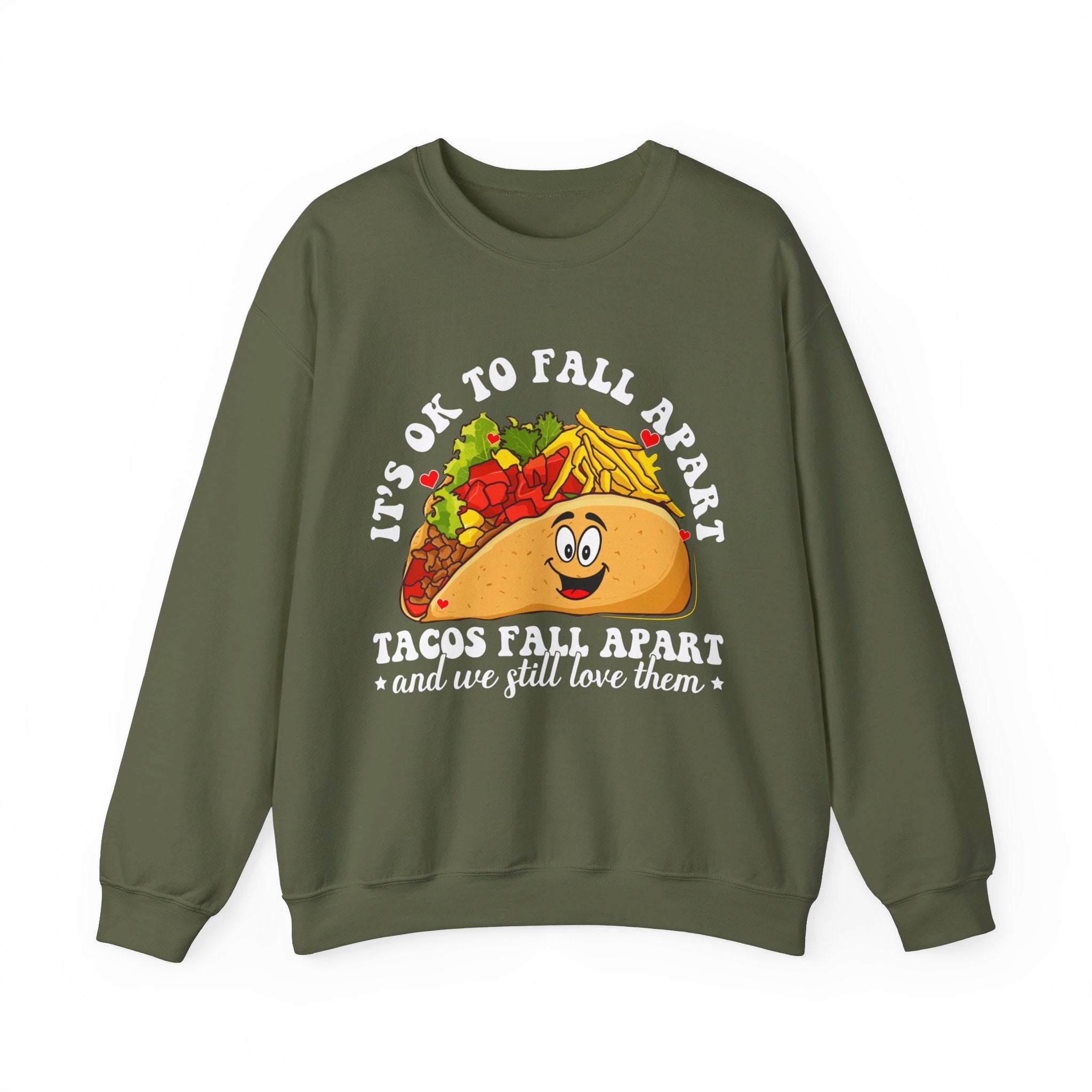 It's Okay To Fall Apart, Tacos Do And We Still Love Them Unisex Sweatshirt, Mental Health Sweatshirt, Motivational Quotes, Suicide Awareness