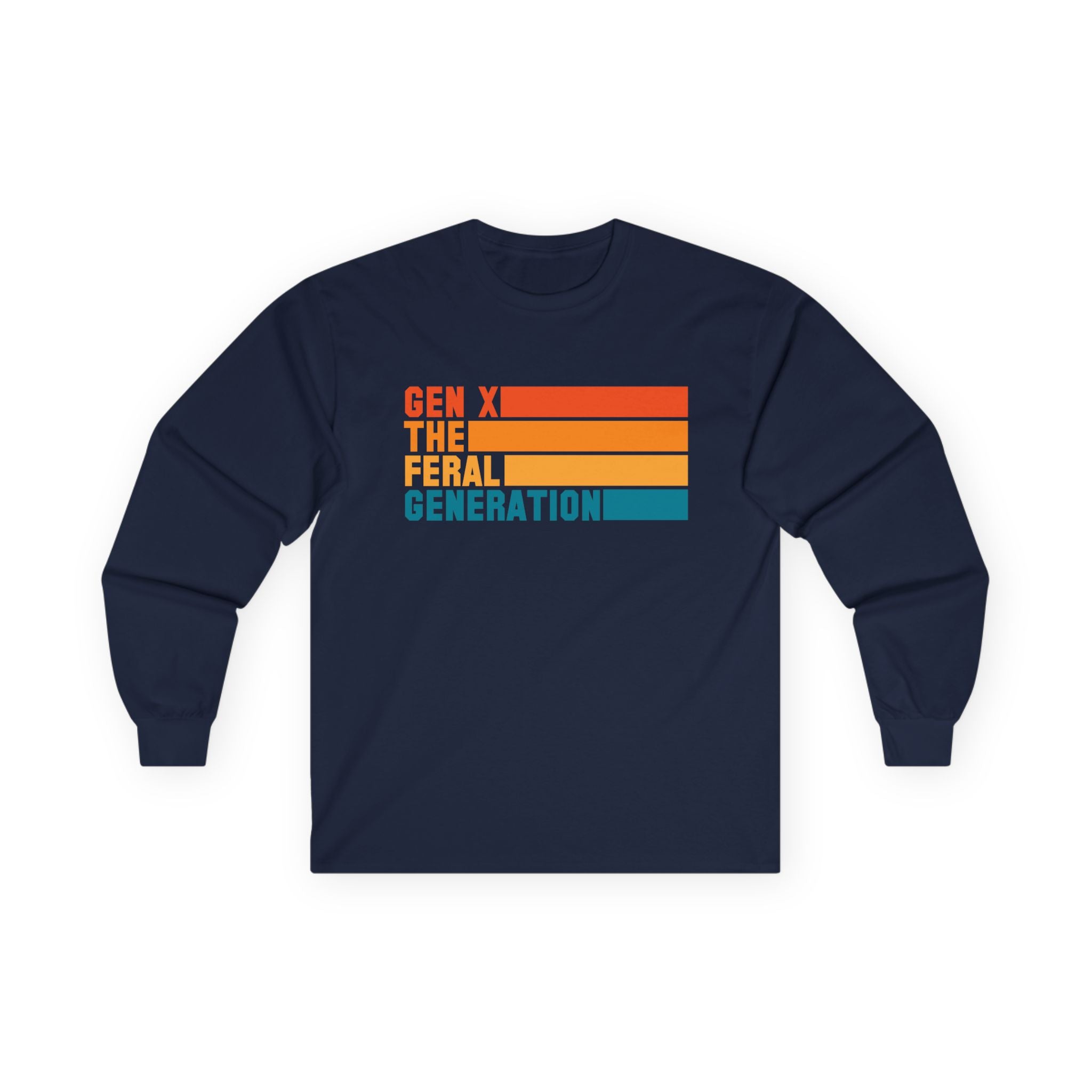 Gen X The Feral Generation Long Sleeve Shirt, Gen X Long Sleeve T-shirt, Generation X Tshirt, Retro Gen X Long Sleeve Tee, Cute Gen X Tee, Trendy Gen X Long Sleeve