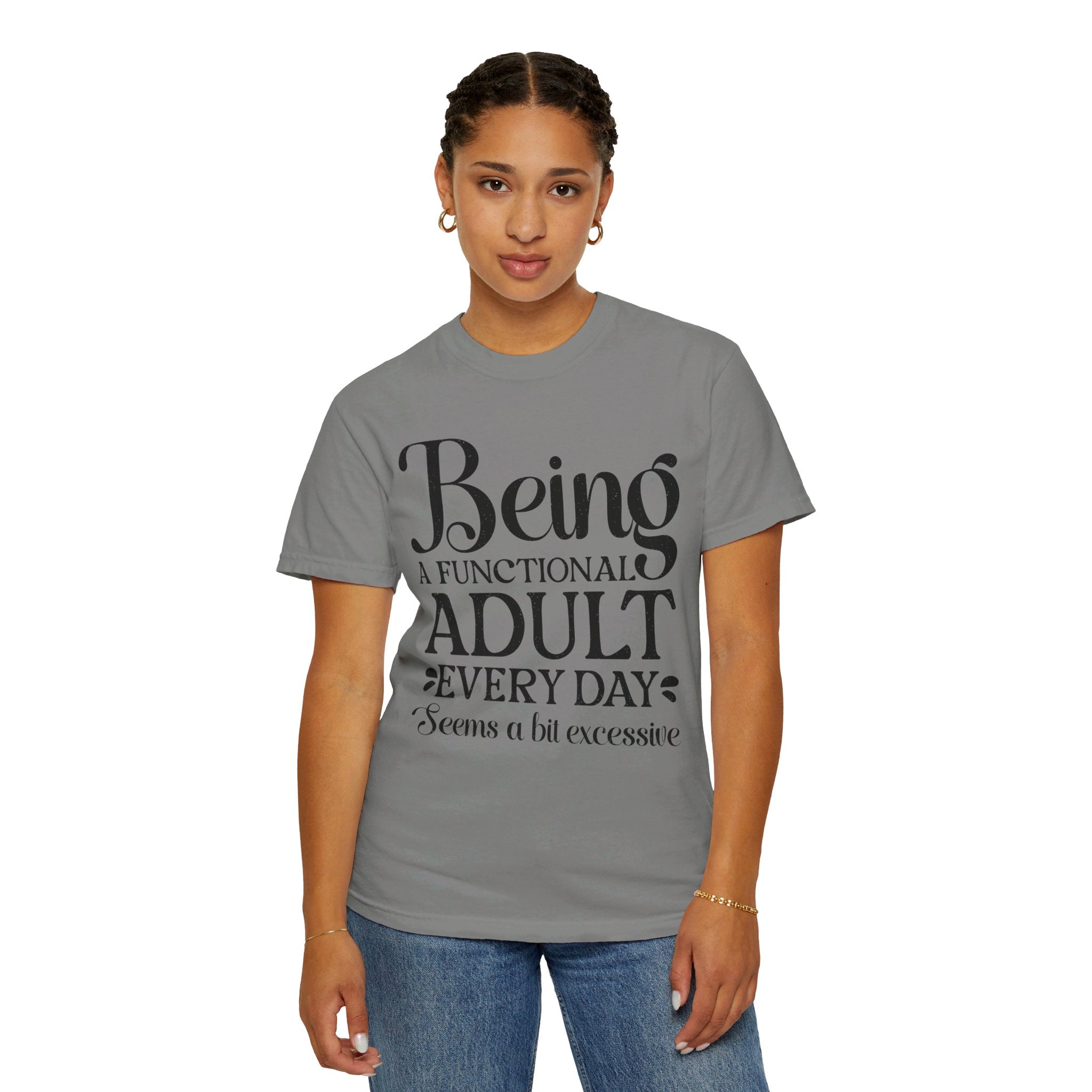 Being A Functional Adult Everyday Seems A Bit Excessive Shirt Gift, Adult Humor Shirt, Adulting T-Shirt, Day Drinking Tee