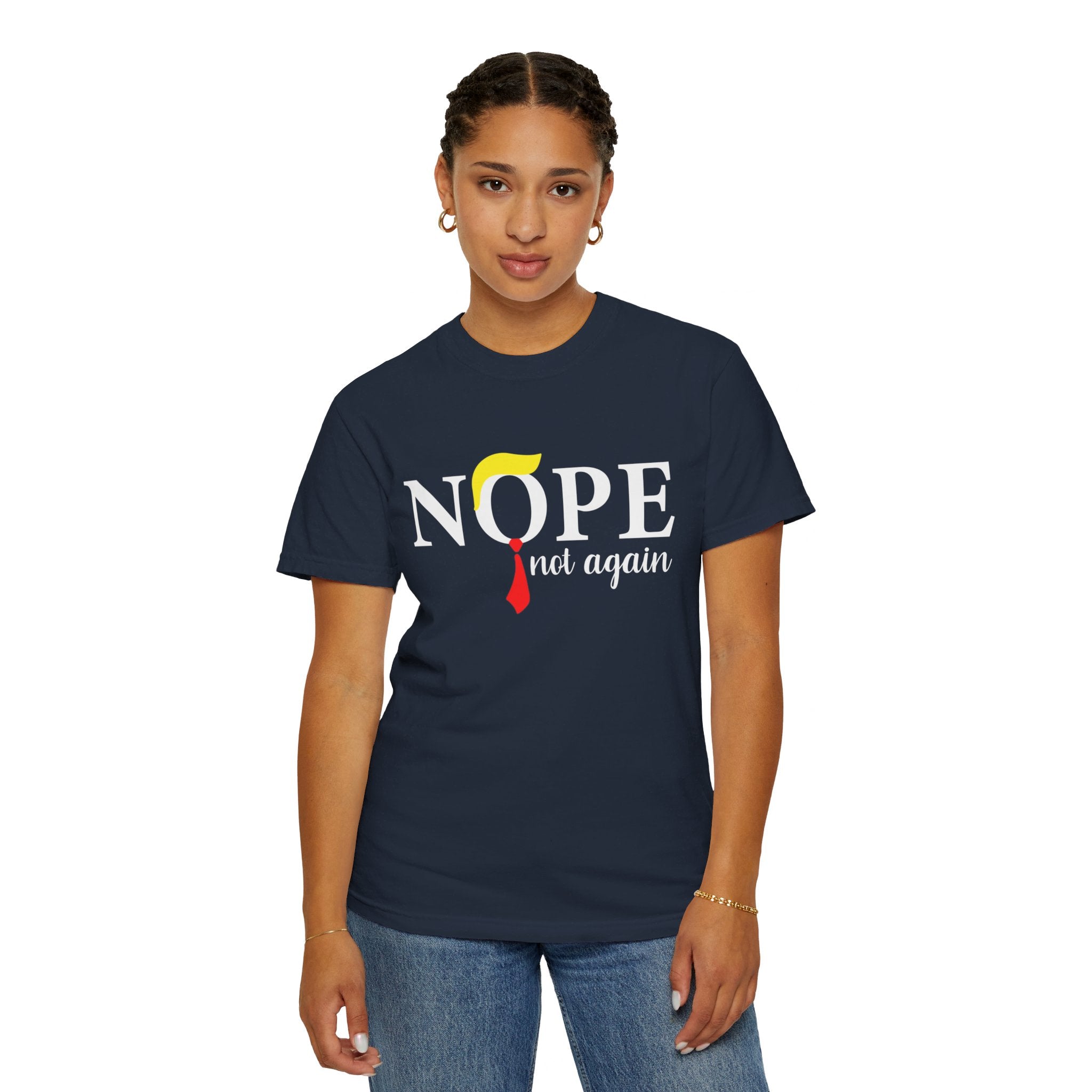 Nope Not Again T-Shirt, Anti-Trump Political T-Shirt, Funny Anti Trump Shirts, Nope Tee, Birthday Gift İdeas For Husband