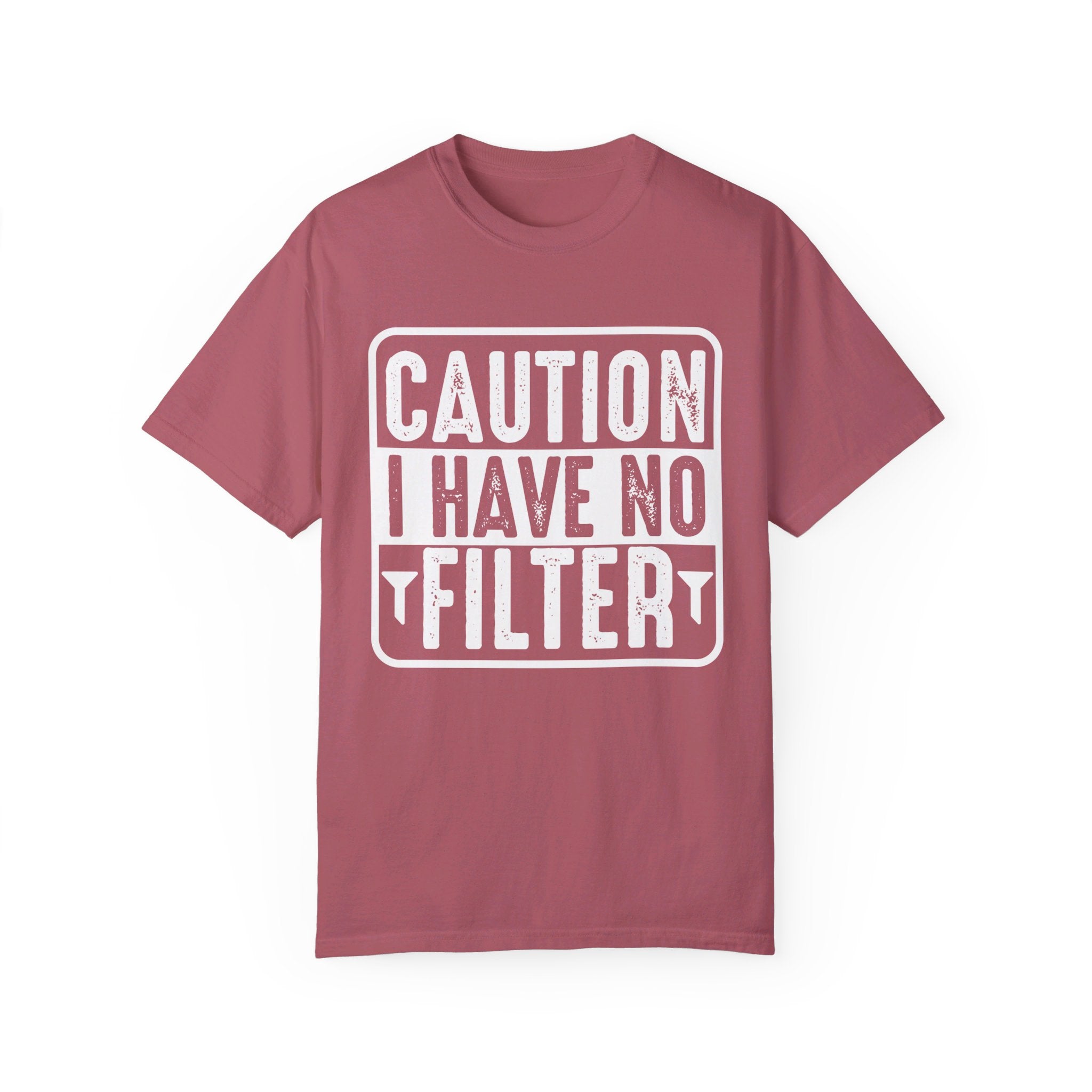 Caution I Have No Filter shirt, Sassy Shirt, Sarcastic tee, Funny Saying Shirt