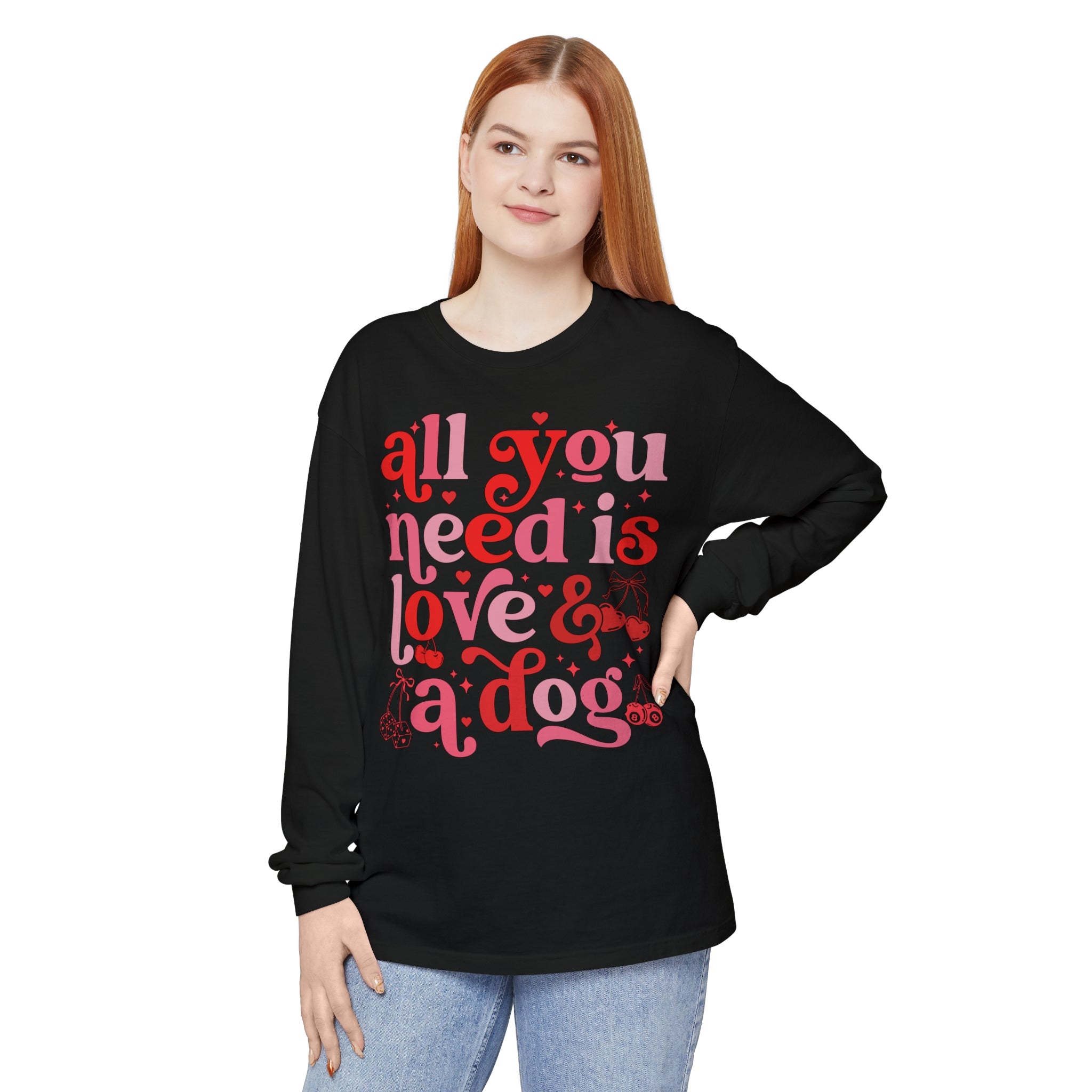 All You Need Is Love and a Dog Shirt, Long Sleeved Shirt, Dog Lover Shirt, Funny Dog Shirt, Pet Lover Gift