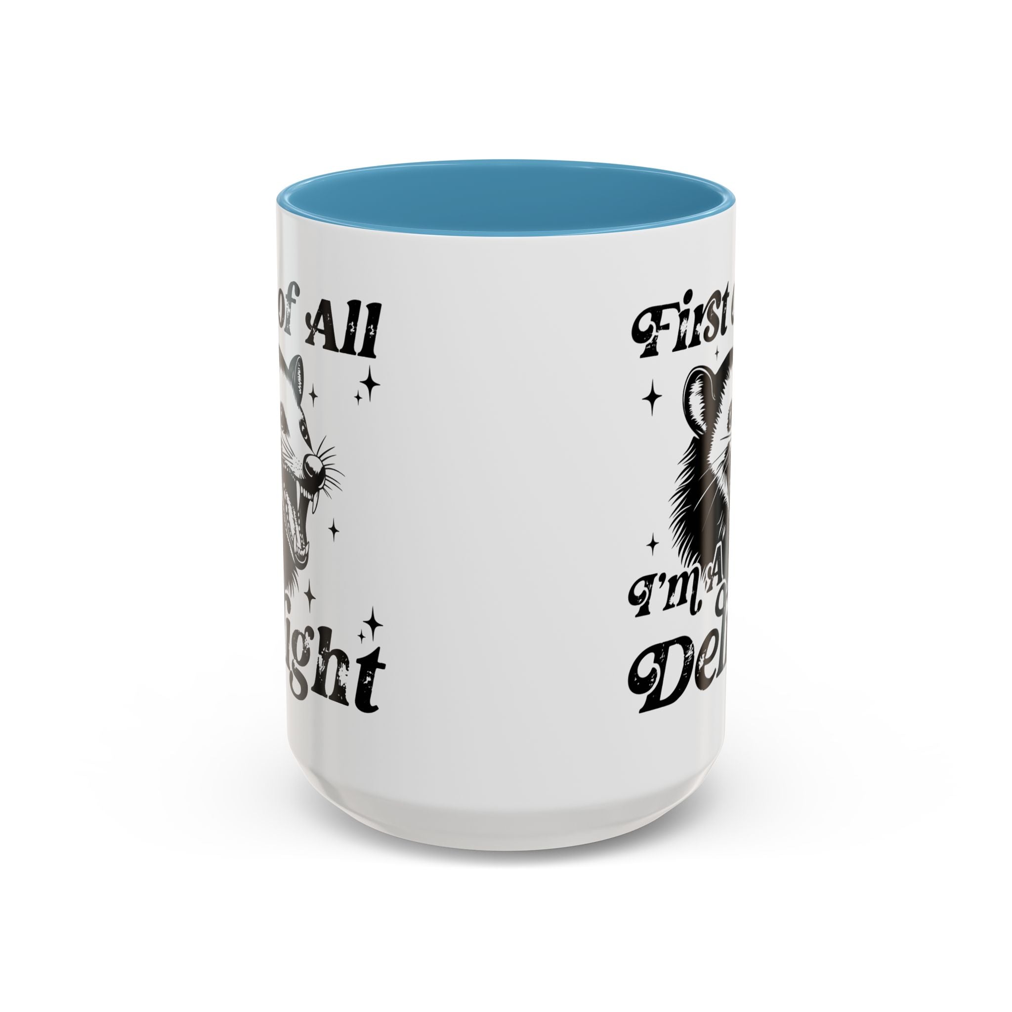 Possum Mug "First Of All, I'm a Delight" Funny Meme Mug for Opossum Lovers Snarky Gift for Friend Screaming Possum Themed Coffee Mug