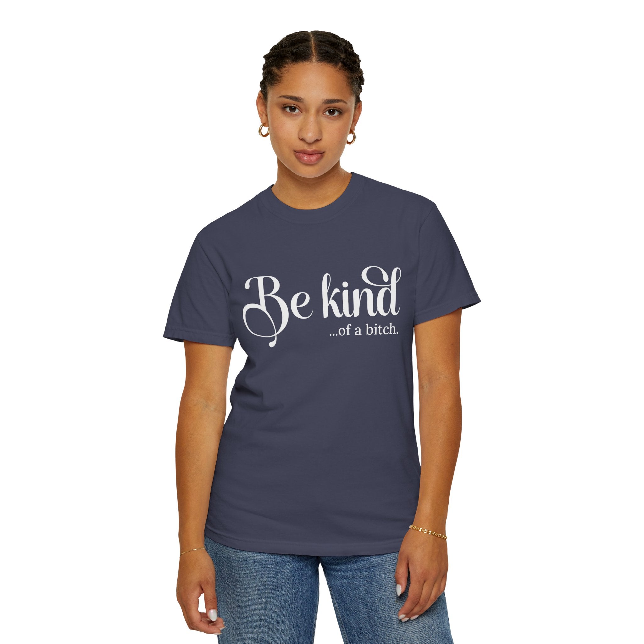 Be Kind of a Bitch Shirt, Funny Sweatshirt, Funny Gift Sarcastic Shirt, Be Kind Sweater, Woman Crewneck Funny Quote Tee, Unisex Funny Shirt