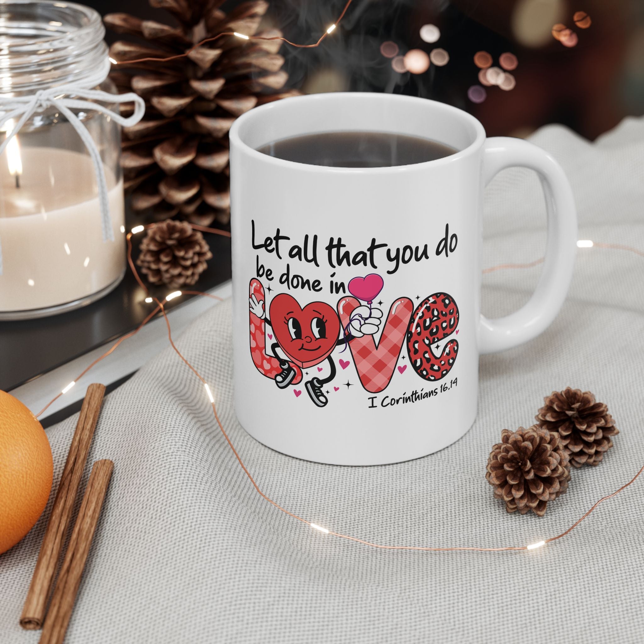 Let All That You Do Be Done in Love Mug, 1 Corinthians 16:14 Mug, Bible Verse Mug, Scripture Mug, 11 or 15 oz