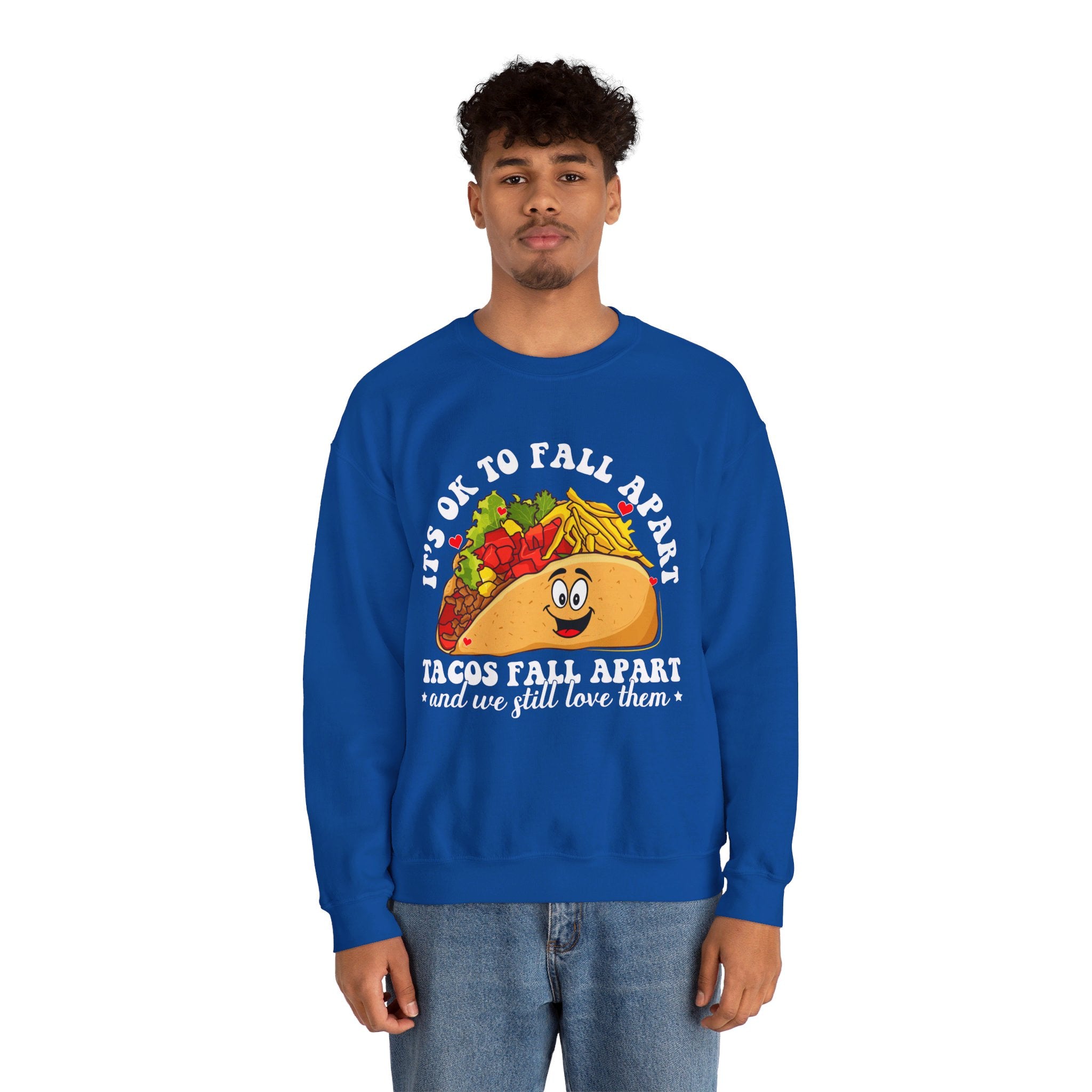 It's Okay To Fall Apart, Tacos Do And We Still Love Them Unisex Sweatshirt, Mental Health Sweatshirt, Motivational Quotes, Suicide Awareness