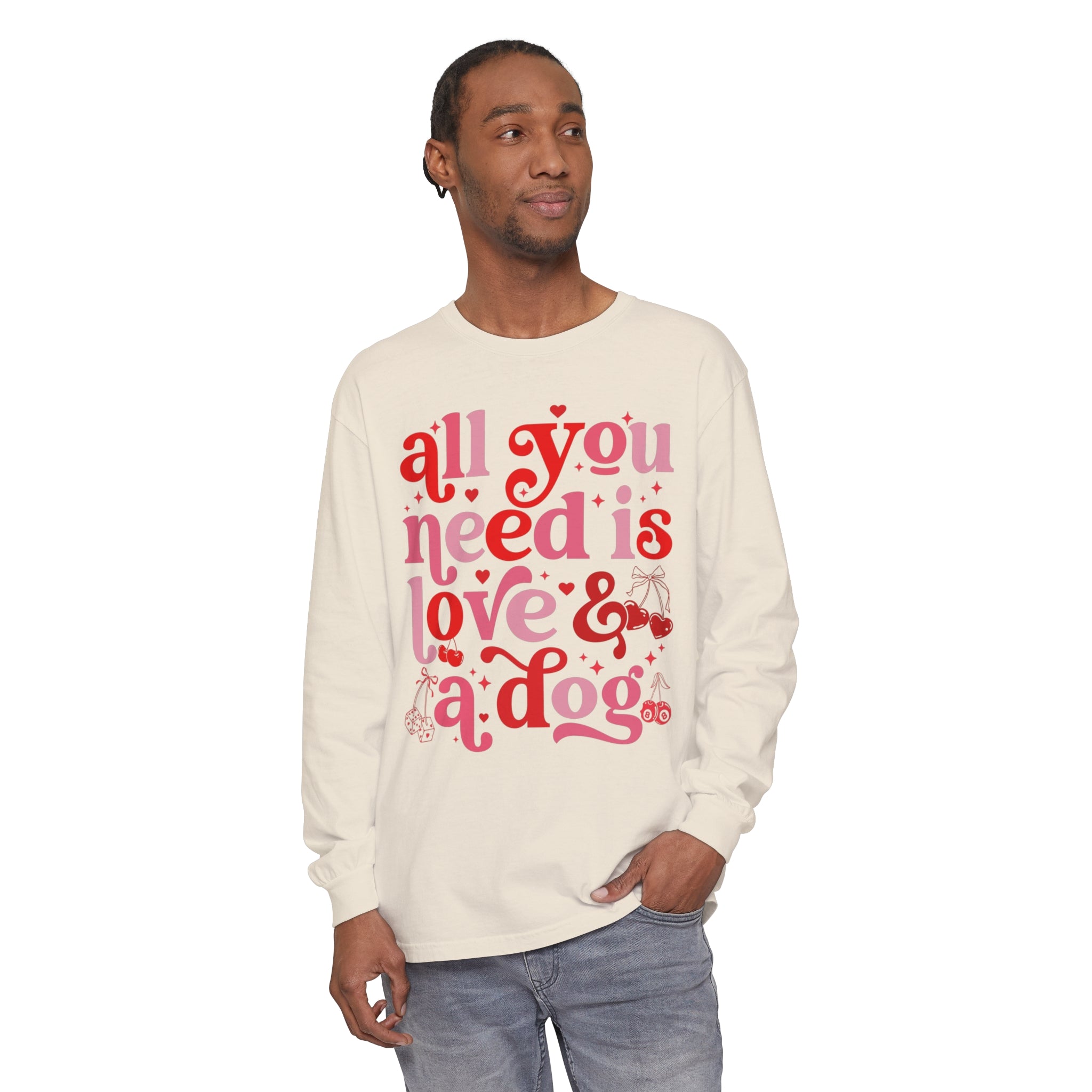 All You Need Is Love and a Dog Shirt, Long Sleeved Shirt, Dog Lover Shirt, Funny Dog Shirt, Pet Lover Gift