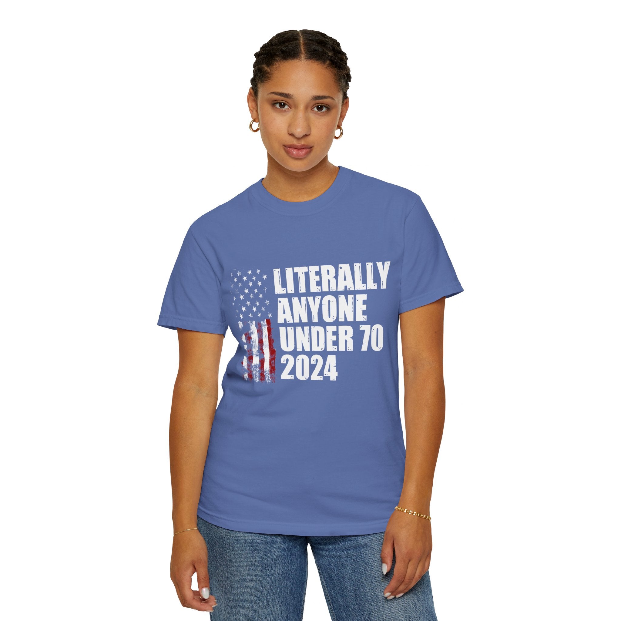Literally Anyone Under 70 Shirt, 2024 Election Tee, Funny President Election Shirt, Vote Shirt, Voting Shirt, Political Shirt, Political Tee