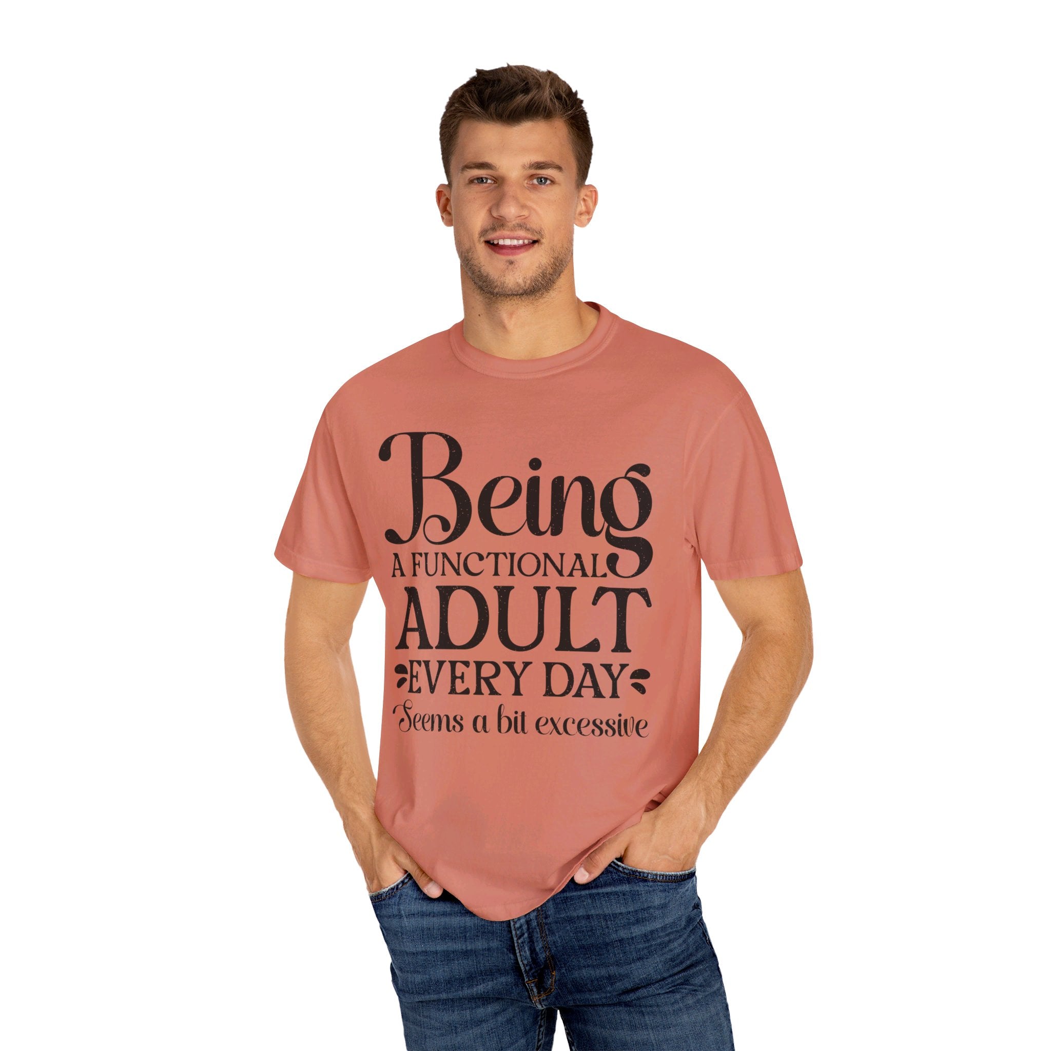 Being A Functional Adult Everyday Seems A Bit Excessive Shirt Gift, Adult Humor Shirt, Adulting T-Shirt, Day Drinking Tee