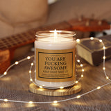 Best Friend Gift "You Are Fucking Awesome" For Friends, Girlfriends, 100% Soy, Sassy Candle, Unique Gift Idea, Gift for Her, Gift For Him