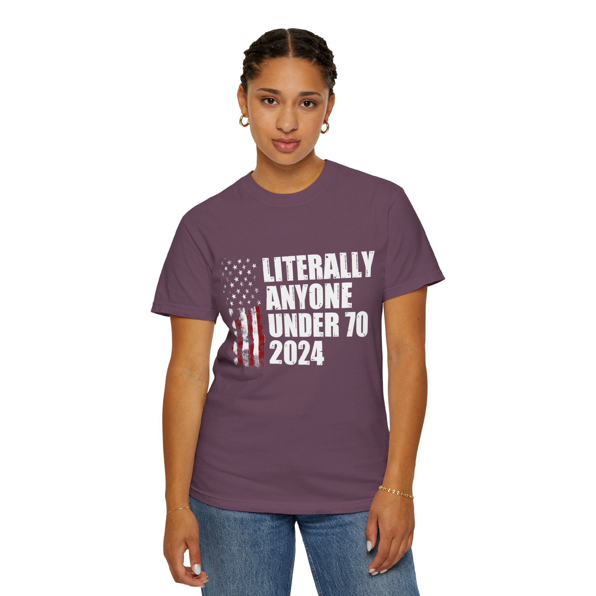 Literally Anyone Under 70 Shirt, 2024 Election Tee, Funny President Election Shirt, Vote Shirt, Voting Shirt, Political Shirt, Political Tee